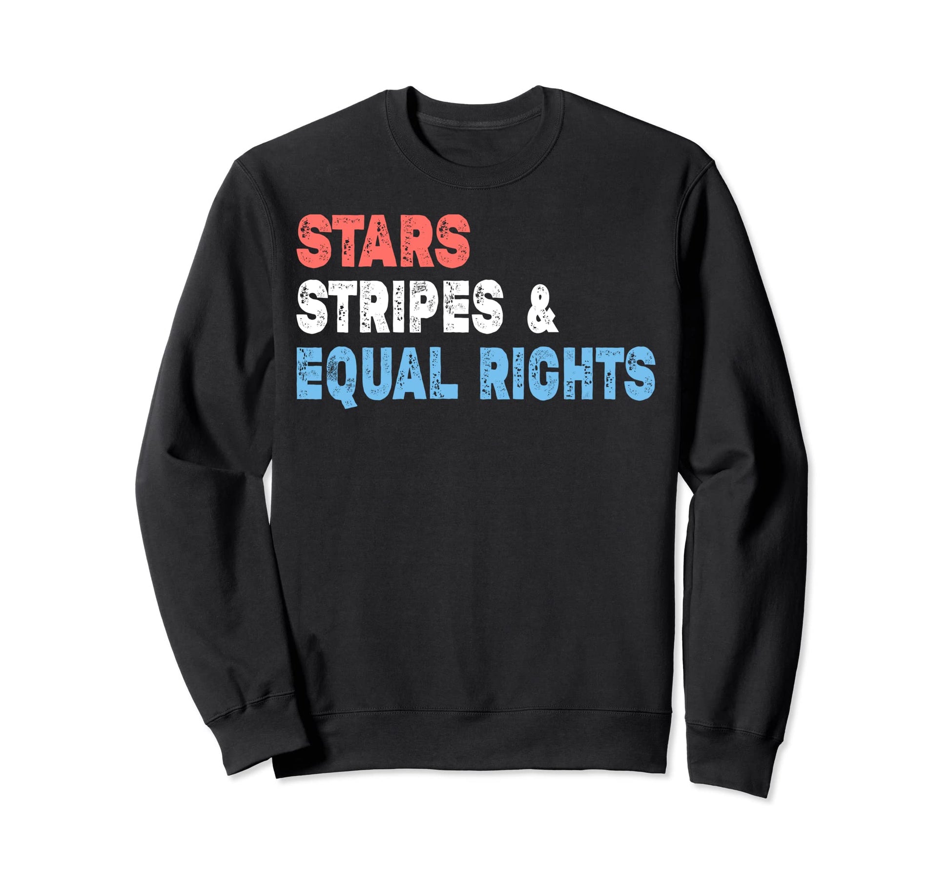 Stars Stripes And Equal Rights Womens Sweatshirt - Streetwear Style Unisex - T-Shirt, Sweatshirt, Hoodie