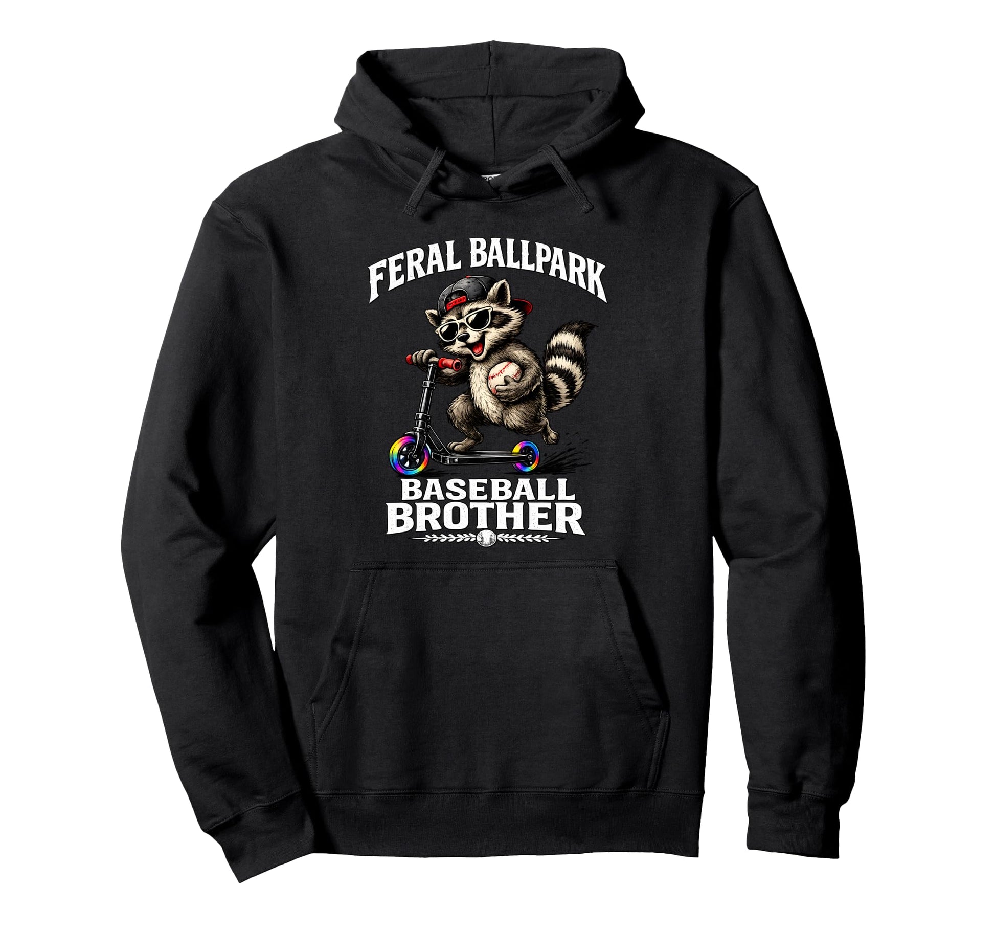 Feral Ballpark Baseball Brother Funny Hoodie - Custom Art Print for Adults - T-Shirt, Sweatshirt, Hoodie