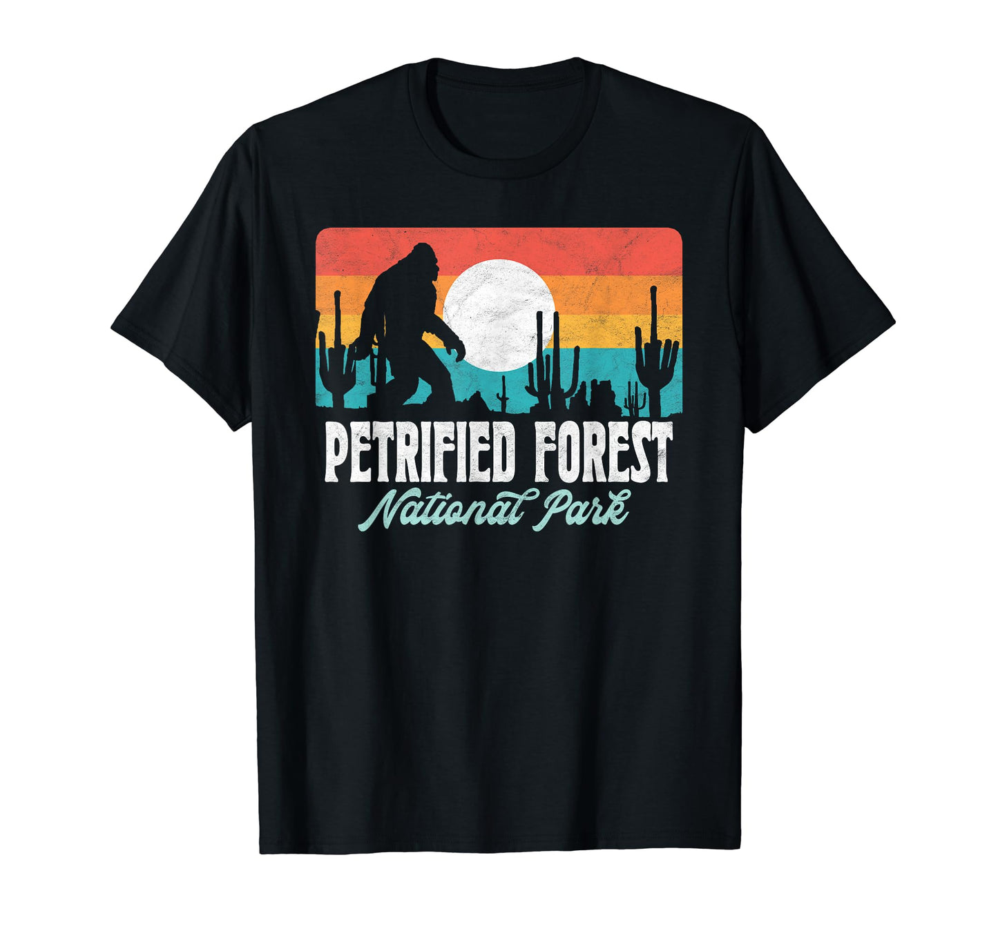 Petrified Forest National Park Bigfoot T-Shirt - Unique Graphic Unisex - T-Shirt, Sweatshirt, Hoodie