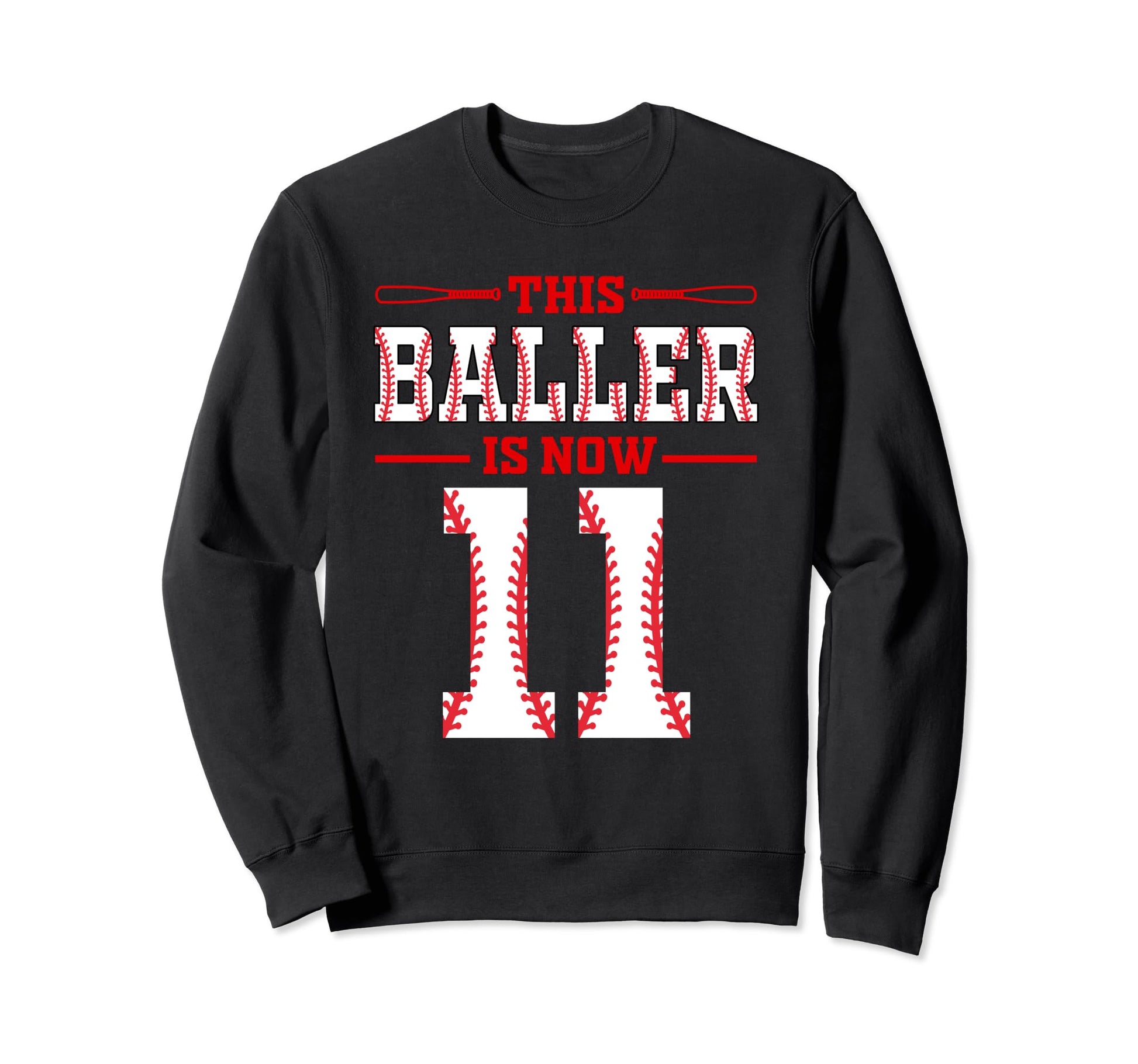 This Baller Is Now 11 Birthday Baseball Sweatshirt - Graphic Print Unisex - T-Shirt, Sweatshirt, Hoodie