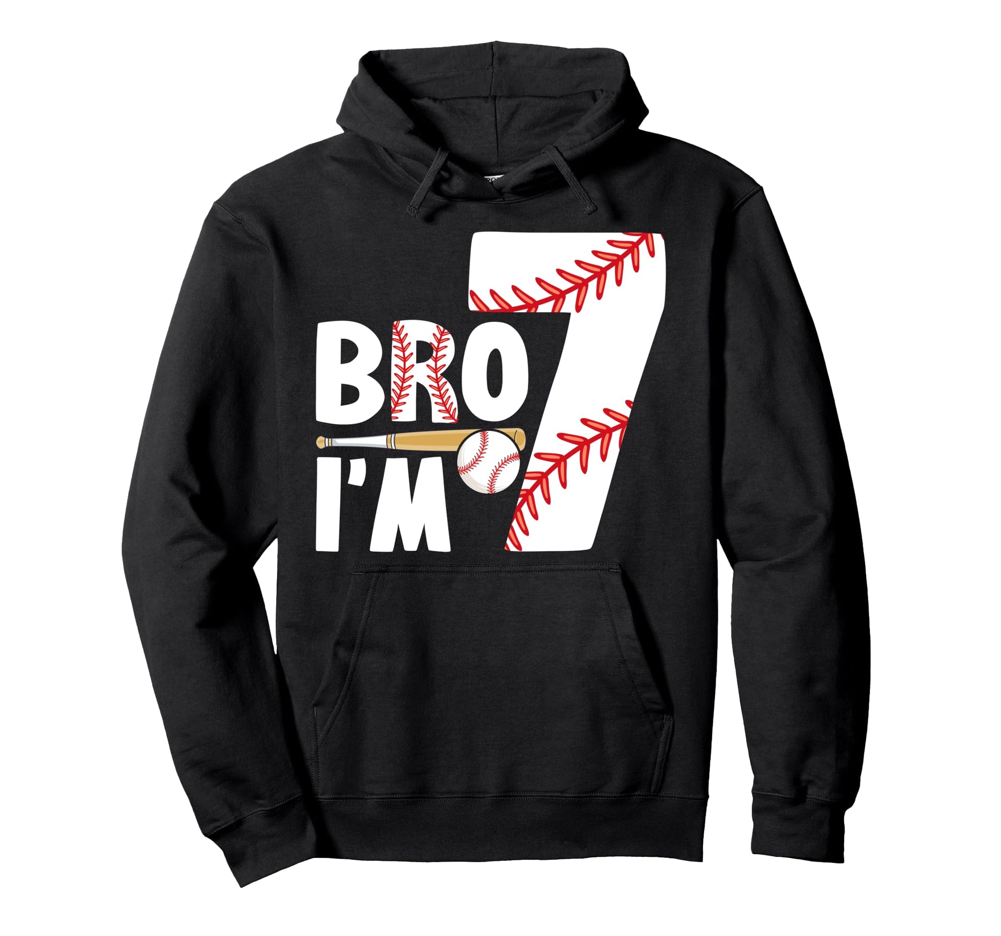7Th Birthday Bro Im 7 Year Old Bday Hoodie - Trendy Graphic for Adults - T-Shirt, Sweatshirt, Hoodie