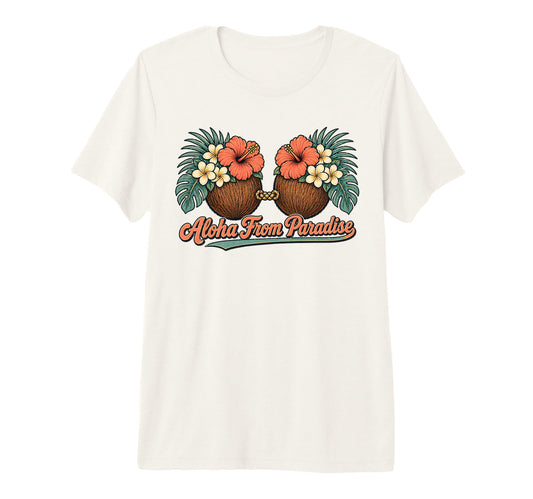 Aloha Paradise Coconut Bra Tropical T-Shirt - Novelty Apparel Men Women - T-Shirt, Sweatshirt, Hoodie