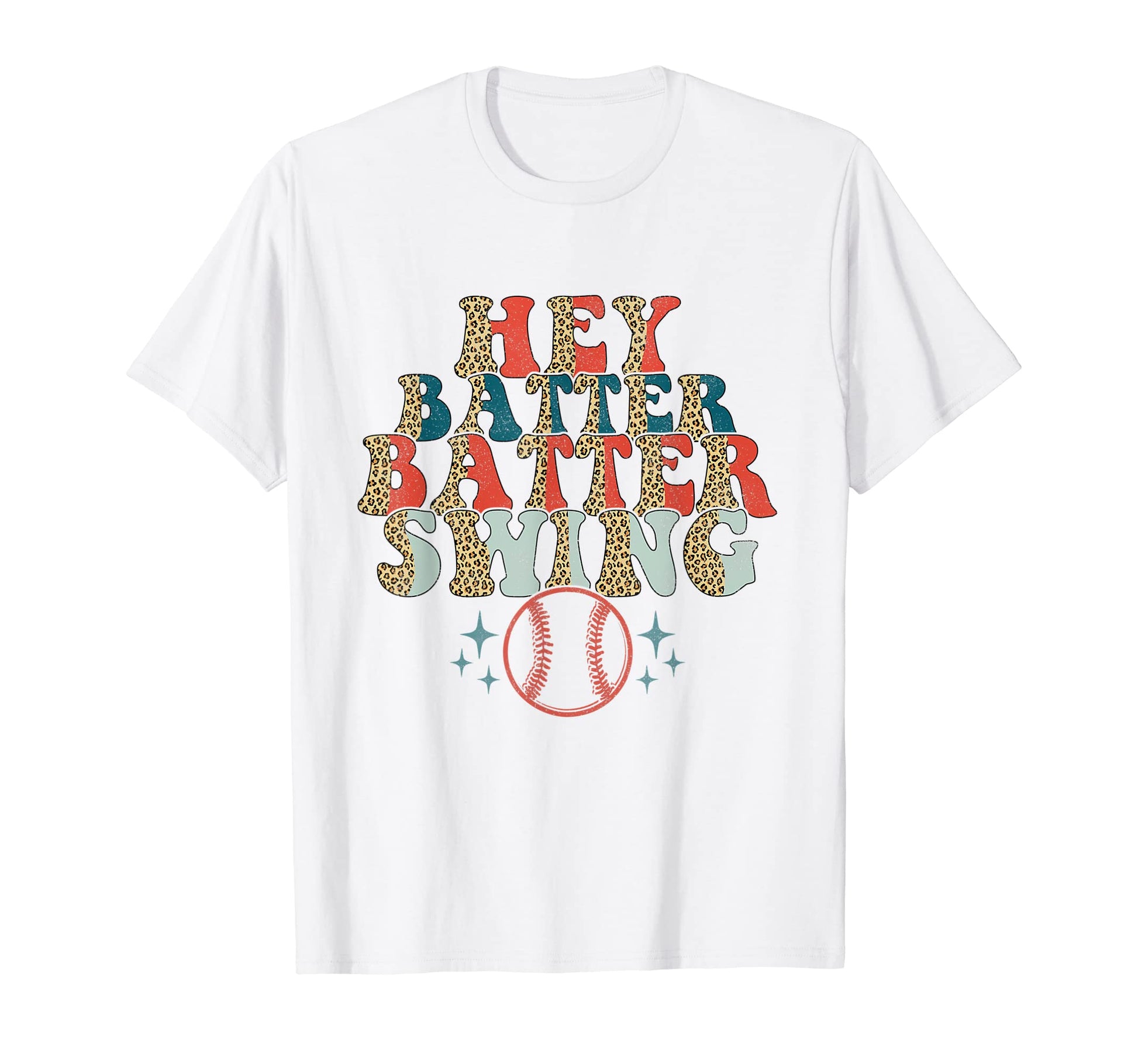Hey Batter Batter Swing Baseball T-Shirt - Fun Novelty Design Men Women - T-Shirt, Sweatshirt, Hoodie