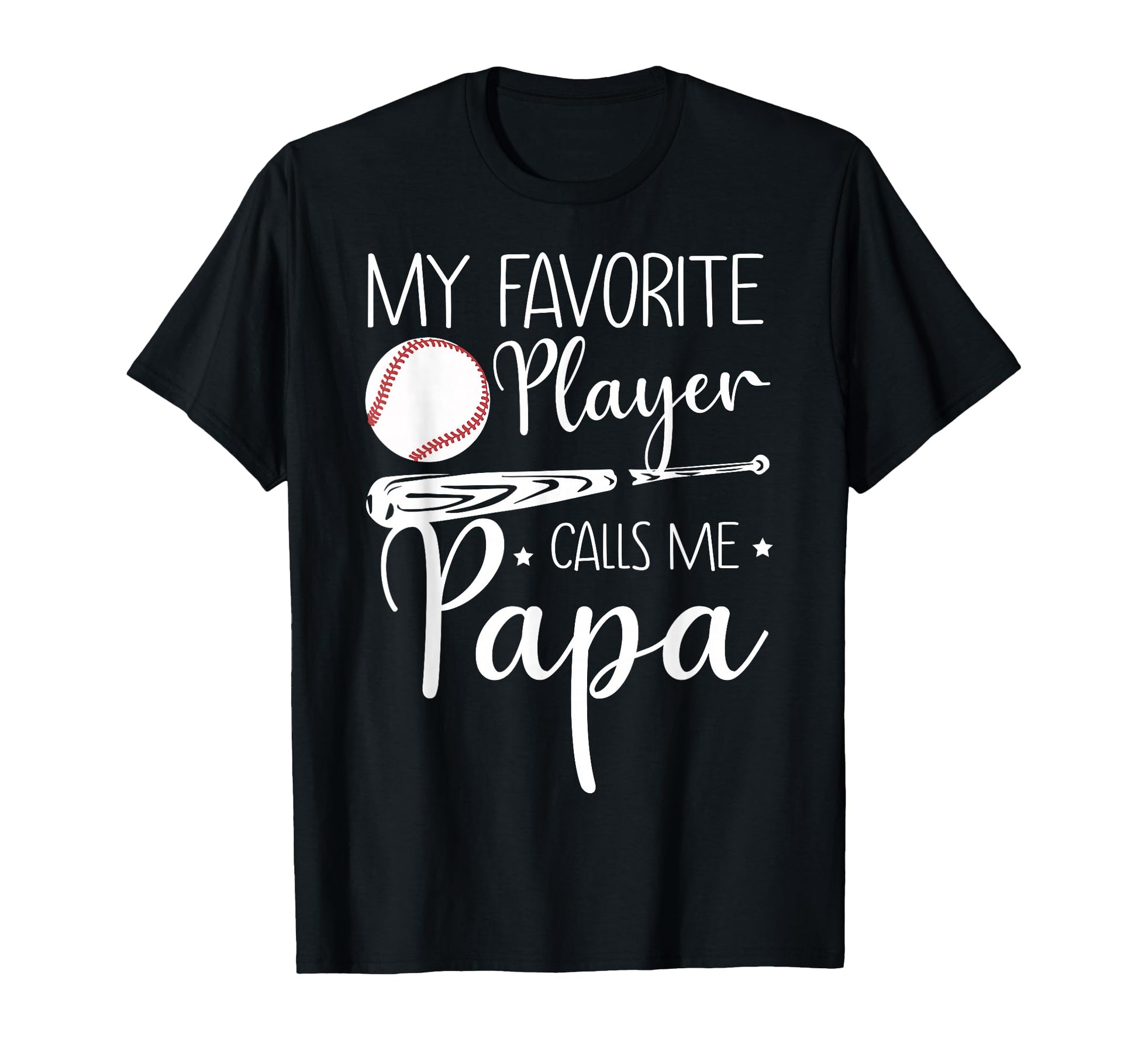 Baseball My Favorite Player Calls T-Shirt - Casual Everyday Wear Men Women - T-Shirt, Sweatshirt, Hoodie
