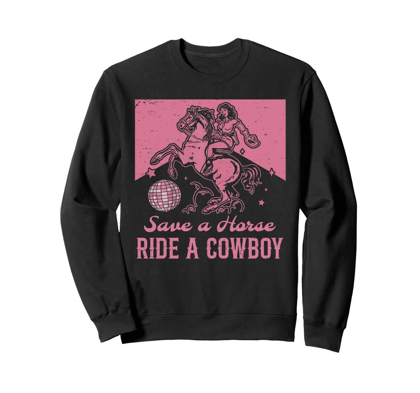 Western Cowgirls Disco Save Horse Sweatshirt - Unique Graphic Men Women - T-Shirt, Sweatshirt, Hoodie
