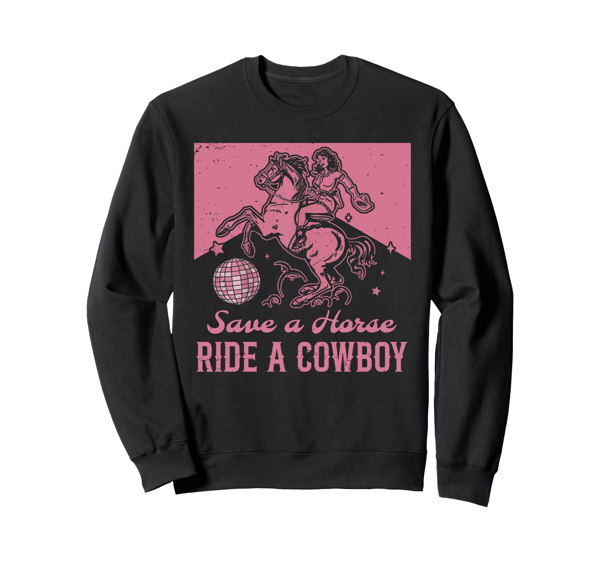 Western Cowgirls Disco Save Horse Sweatshirt - Unique Graphic Men Women - T-Shirt, Sweatshirt, Hoodie