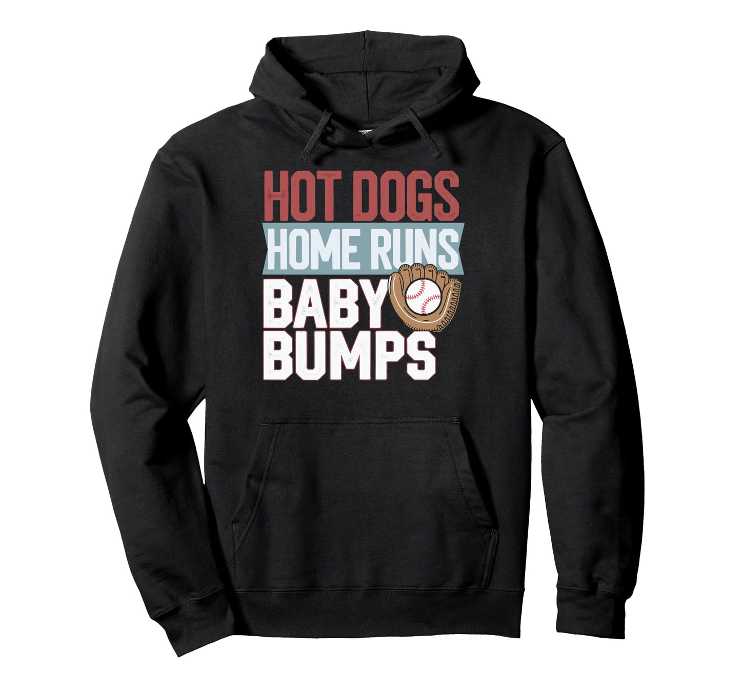 Hot Dogs Home Runs Bumps Hoodie - Custom Art Print for Adults - T-Shirt, Sweatshirt, Hoodie