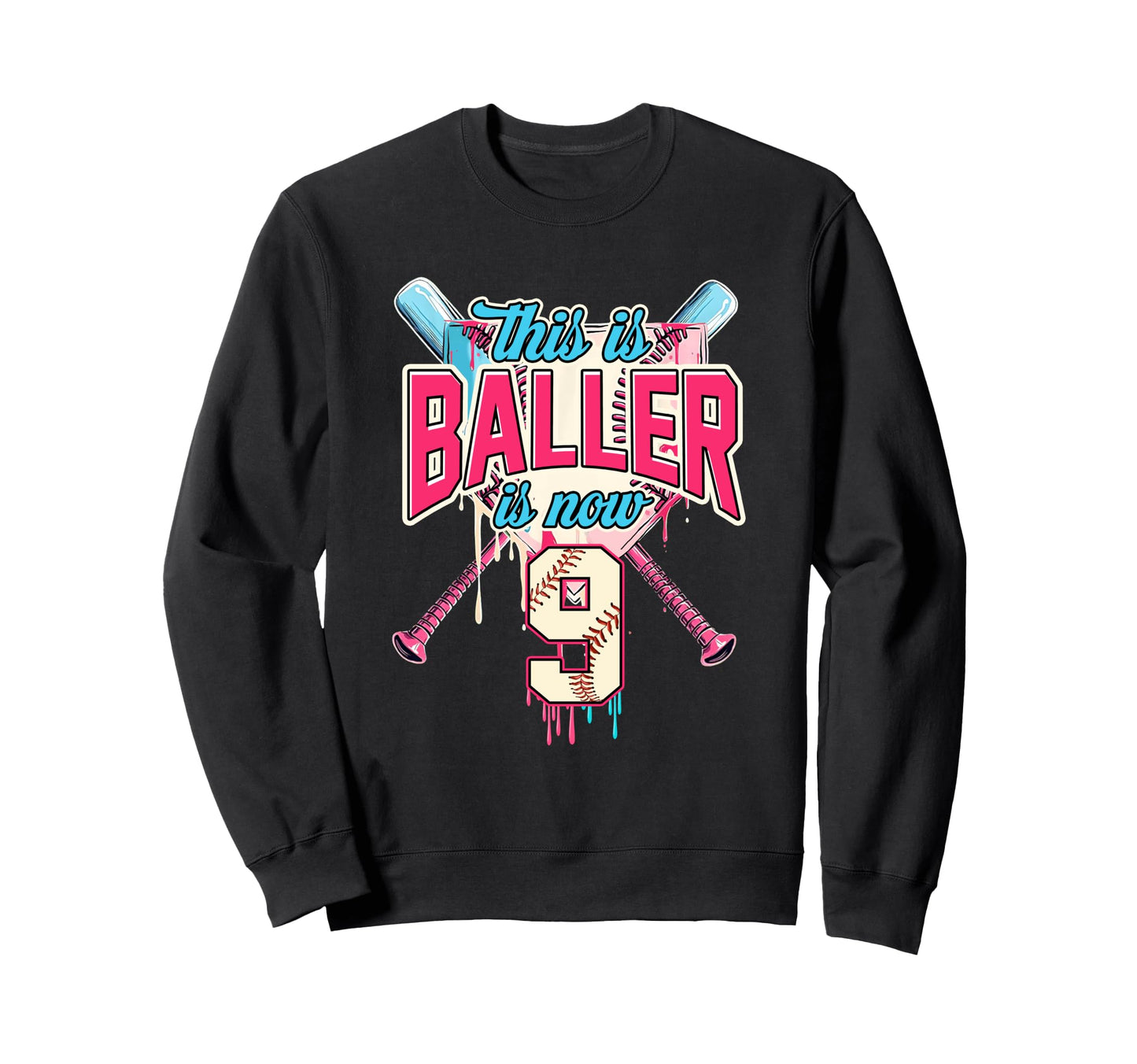 This Baller Is Now 9 Ice Cream Sweatshirt - Novelty Apparel for Adults - T-Shirt, Sweatshirt, Hoodie