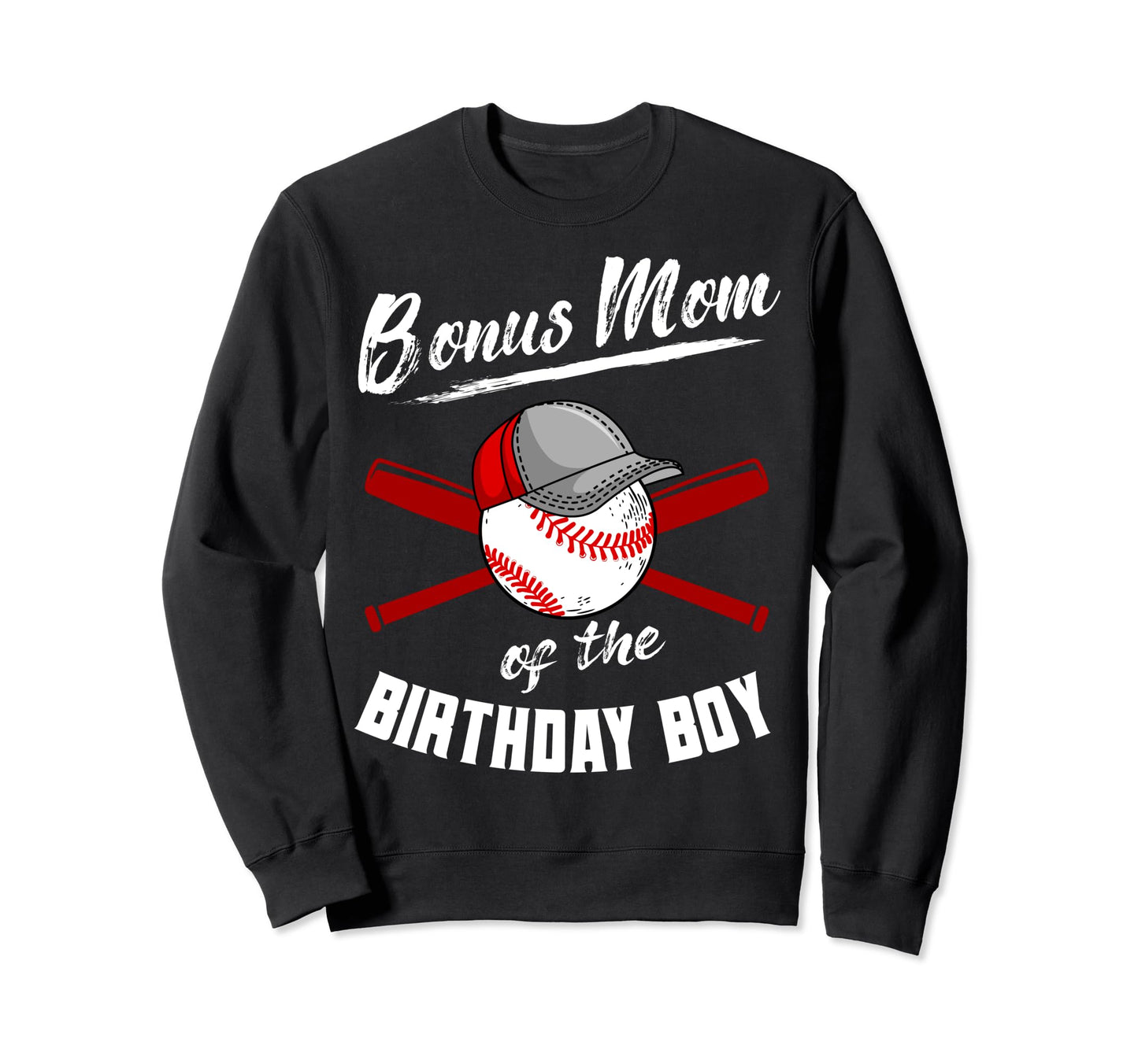 Bonus Mom Birthday Baseball Bday Sweatshirt - Aesthetic Graphic Men Women - T-Shirt, Sweatshirt, Hoodie
