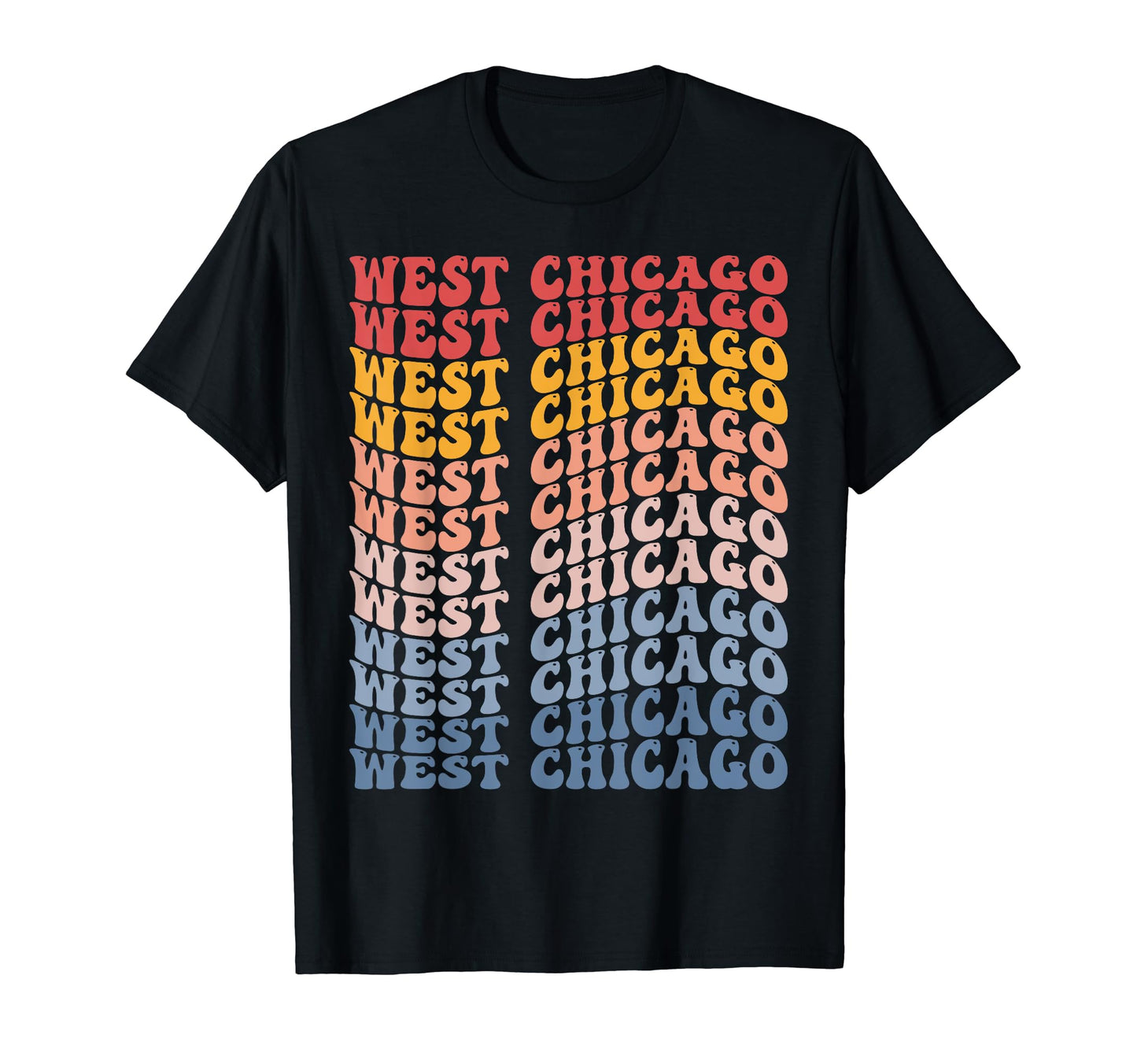 West Chicago City Groovy T-Shirt - Novelty Apparel Unisex - T-Shirt, Sweatshirt, Hoodie