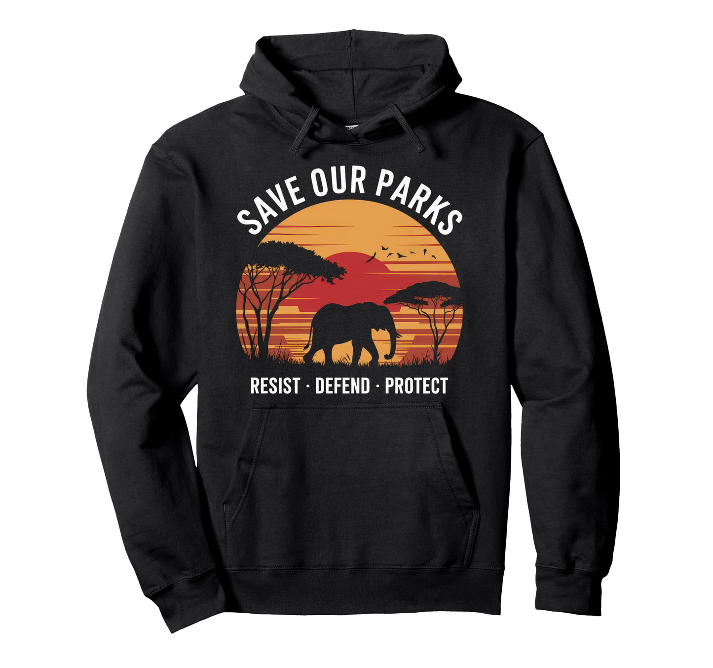 Save Our Parks Protect National Hoodie - Casual Everyday Wear Men Women - T-Shirt, Sweatshirt, Hoodie