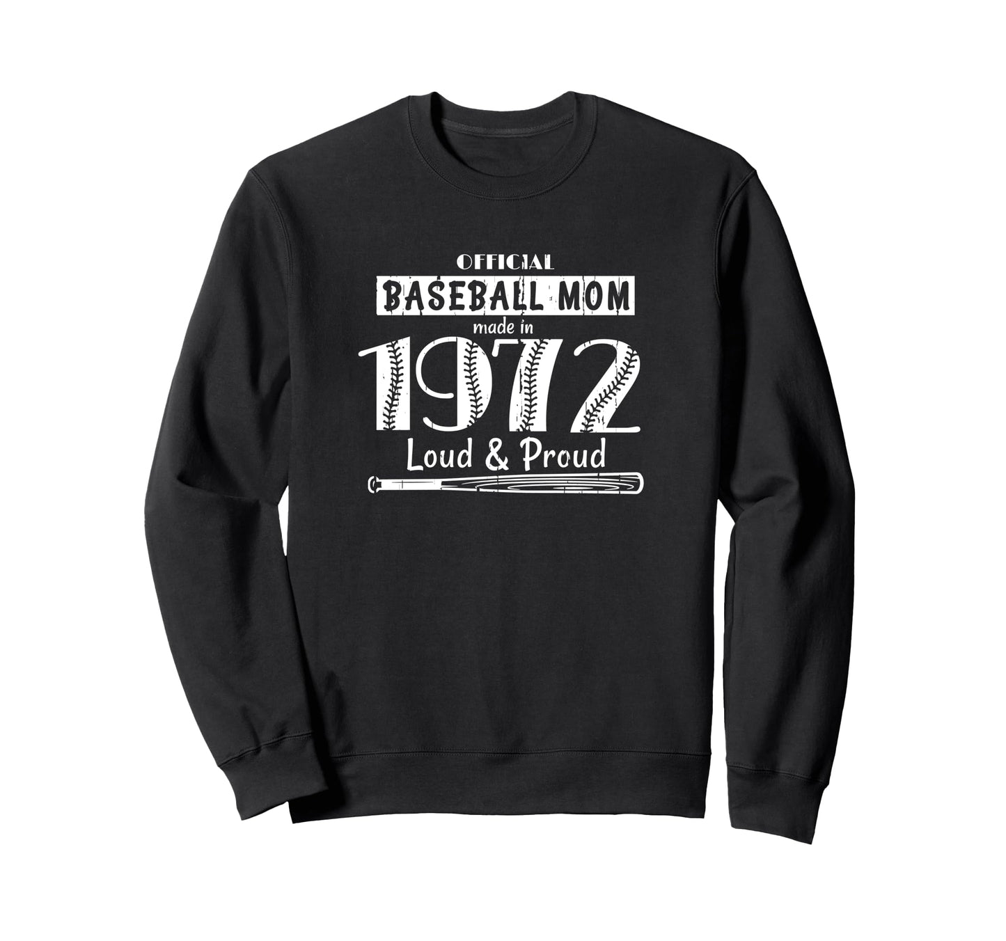 Baseball Mom 53Rd Birthday 1972 Sweatshirt - Fun Novelty Design for Adults - T-Shirt, Sweatshirt, Hoodie