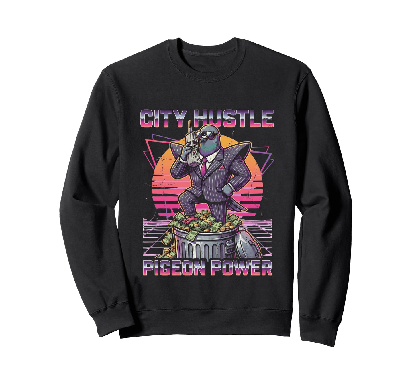 Pigeon Power City Hustle Funny 80S Sweatshirt - Fun Novelty Design Unisex - T-Shirt, Sweatshirt, Hoodie