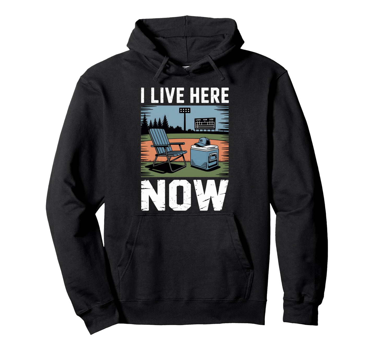 I Live Here Now Baseball Season Dad Hoodie - Aesthetic Graphic for Adults - T-Shirt, Sweatshirt, Hoodie