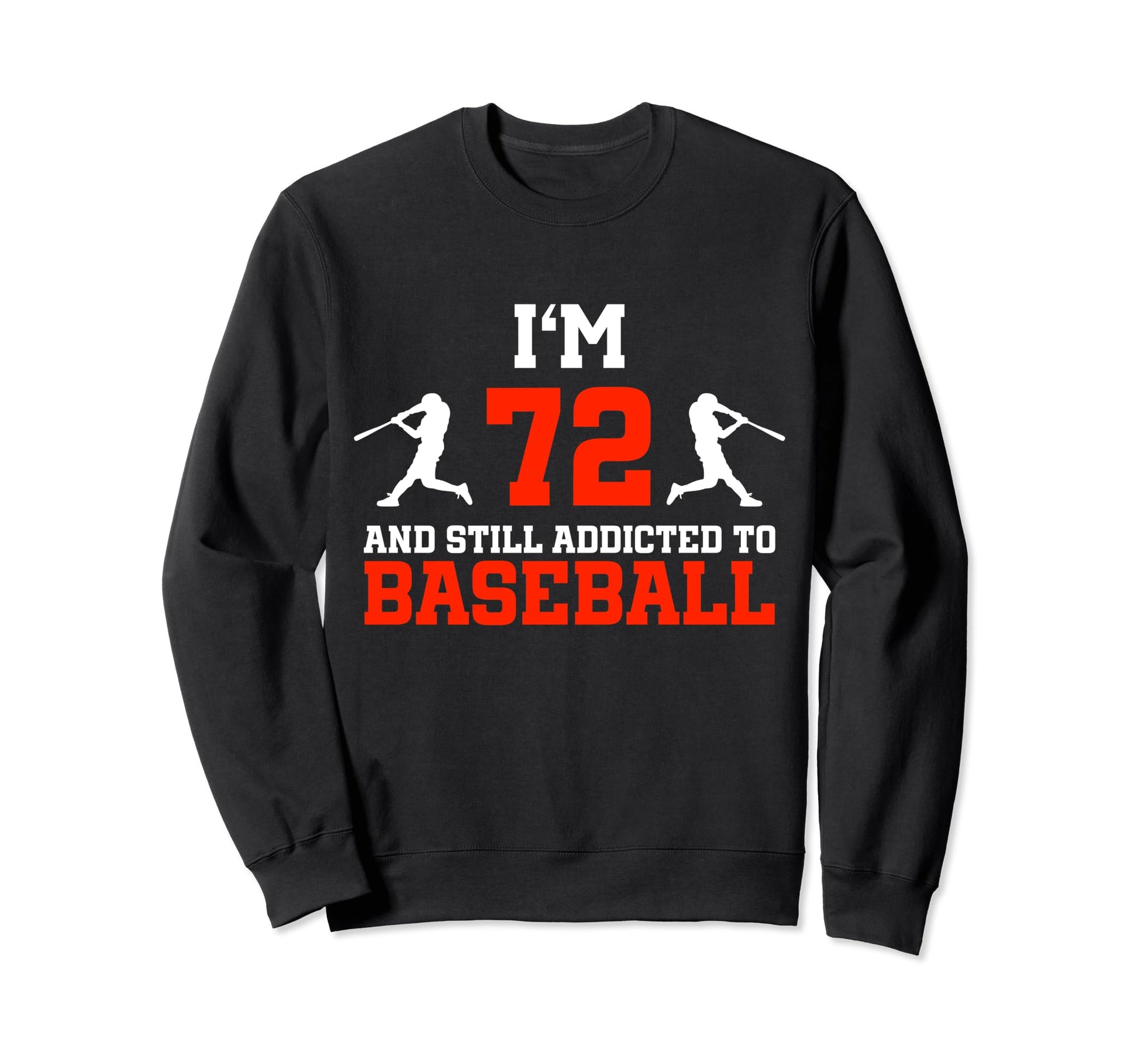 72Nd Birthday Baseball 72 Years Old Sweatshirt - Graphic Print for Adults - T-Shirt, Sweatshirt, Hoodie