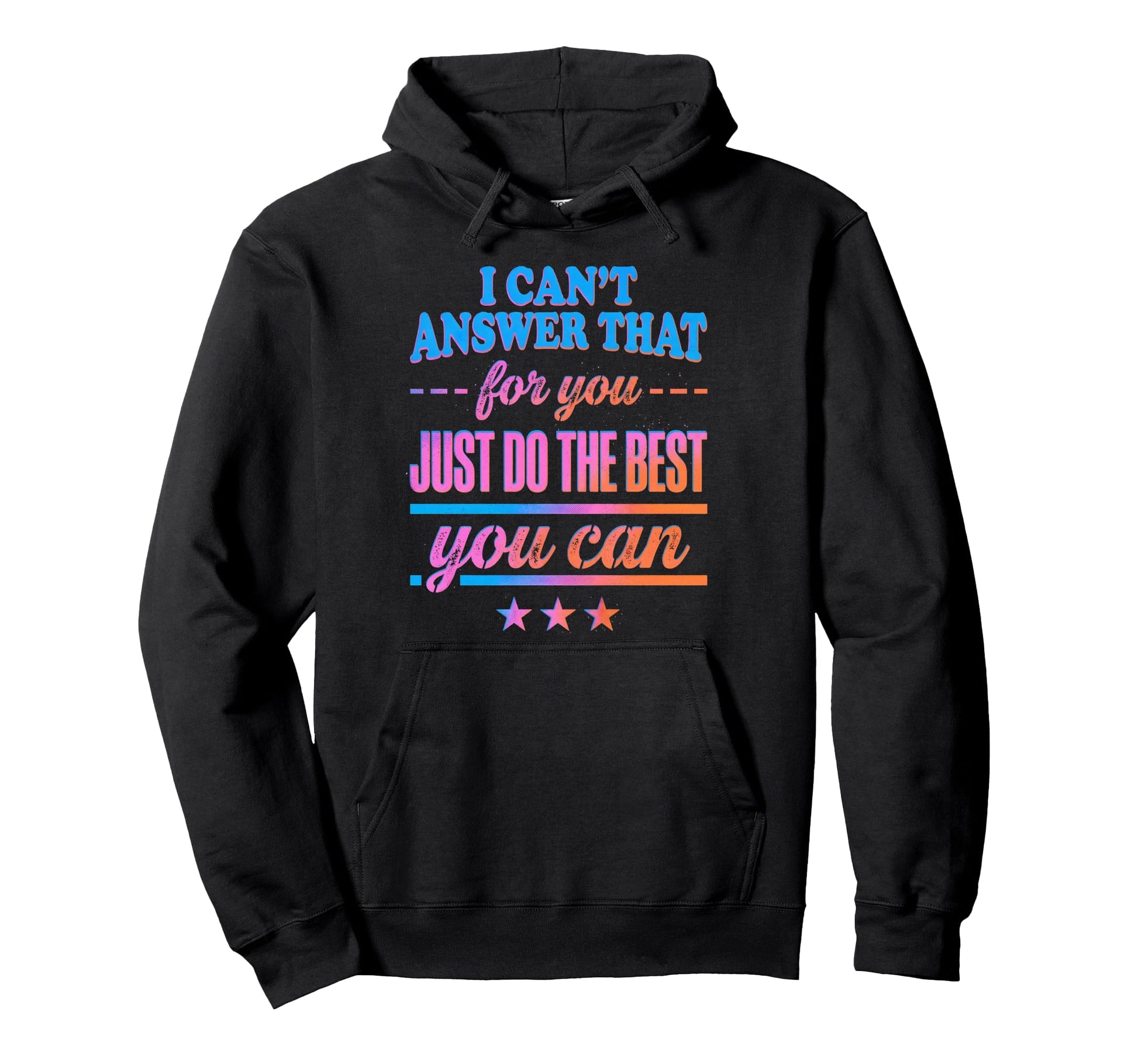 I Cant Answer That You Funny Teacher Hoodie - Trendy Graphic for Adults - T-Shirt, Sweatshirt, Hoodie