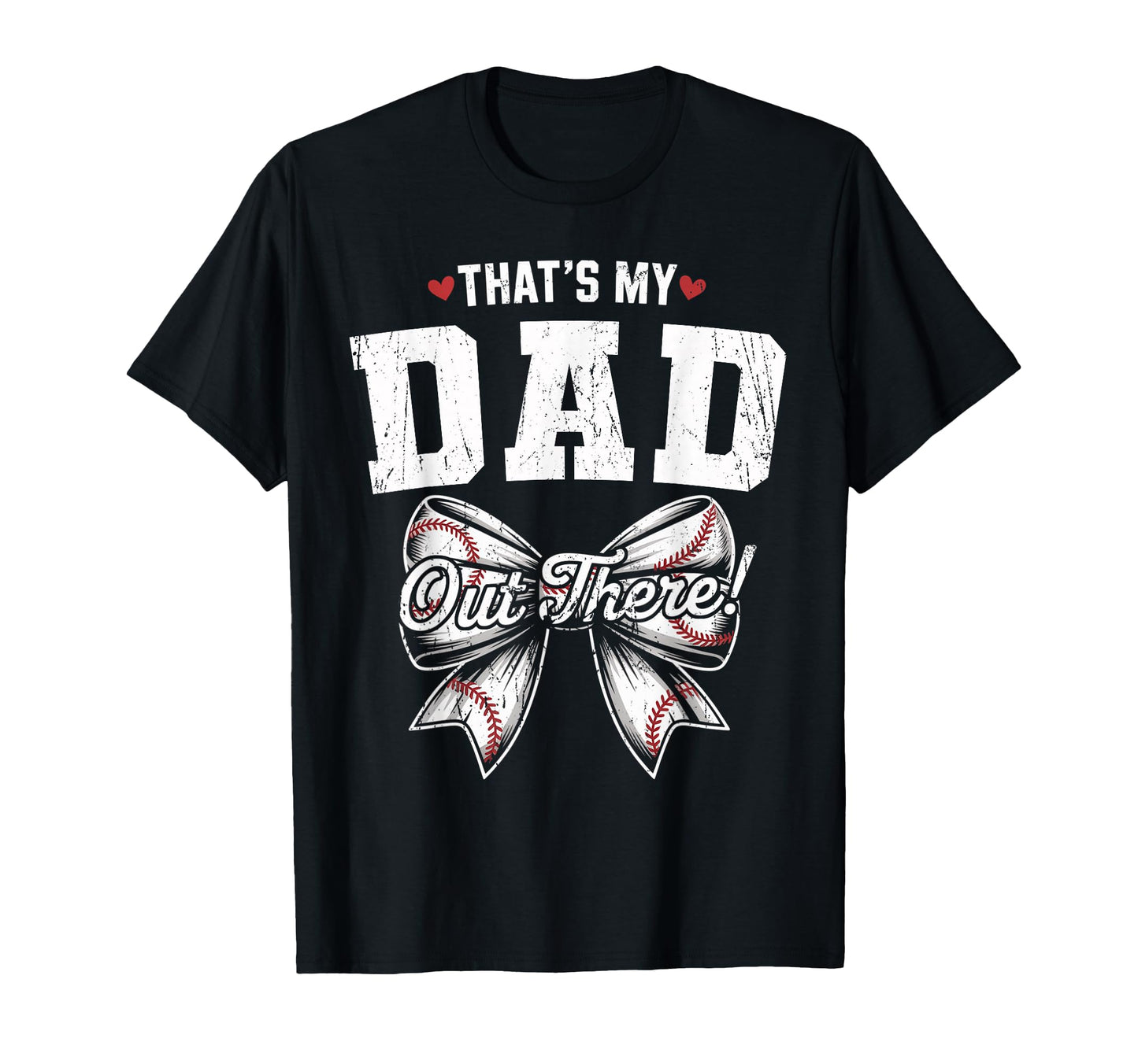 Thats My Dad Out There Baseball T-Shirt - Custom Art Print for Adults - T-Shirt, Sweatshirt, Hoodie