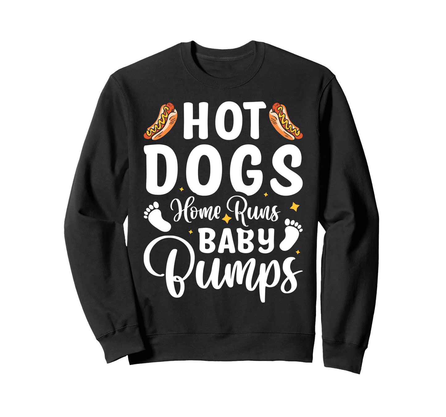 Hot Dogs Home Runs Bumps Sweatshirt - Novelty Apparel for Adults - T-Shirt, Sweatshirt, Hoodie