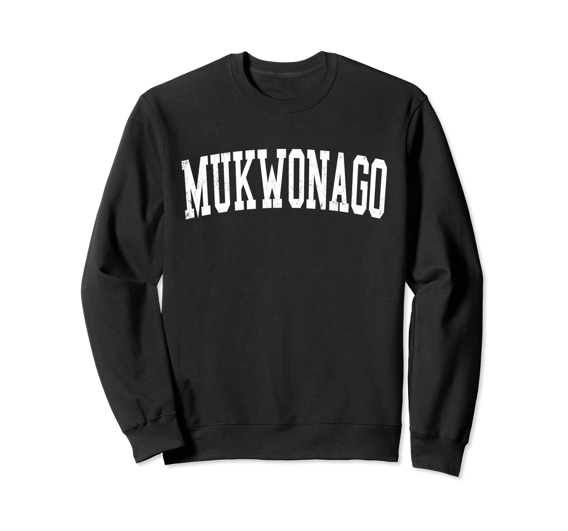 Mukwonago Wi Distressed White Sweatshirt - Casual Everyday Wear for Adults - T-Shirt, Sweatshirt, Hoodie