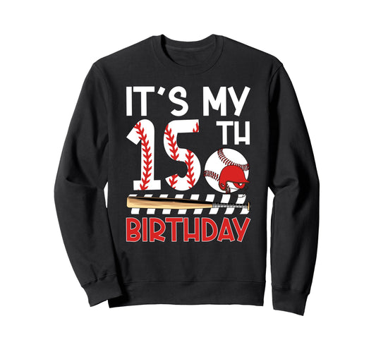 15Th Baseball Birthday Party 15 Sweatshirt - Casual Everyday Wear Unisex - T-Shirt, Sweatshirt, Hoodie
