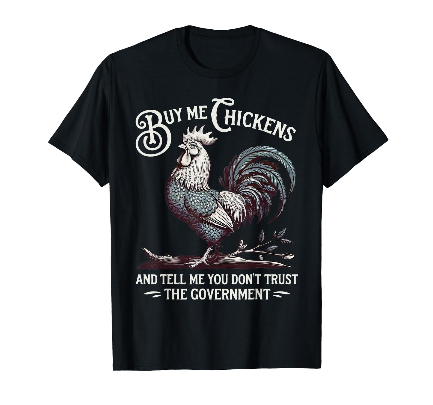 Buy Me Chickens Western Farm Animal T-Shirt - Minimalist Print Men Women - T-Shirt, Sweatshirt, Hoodie