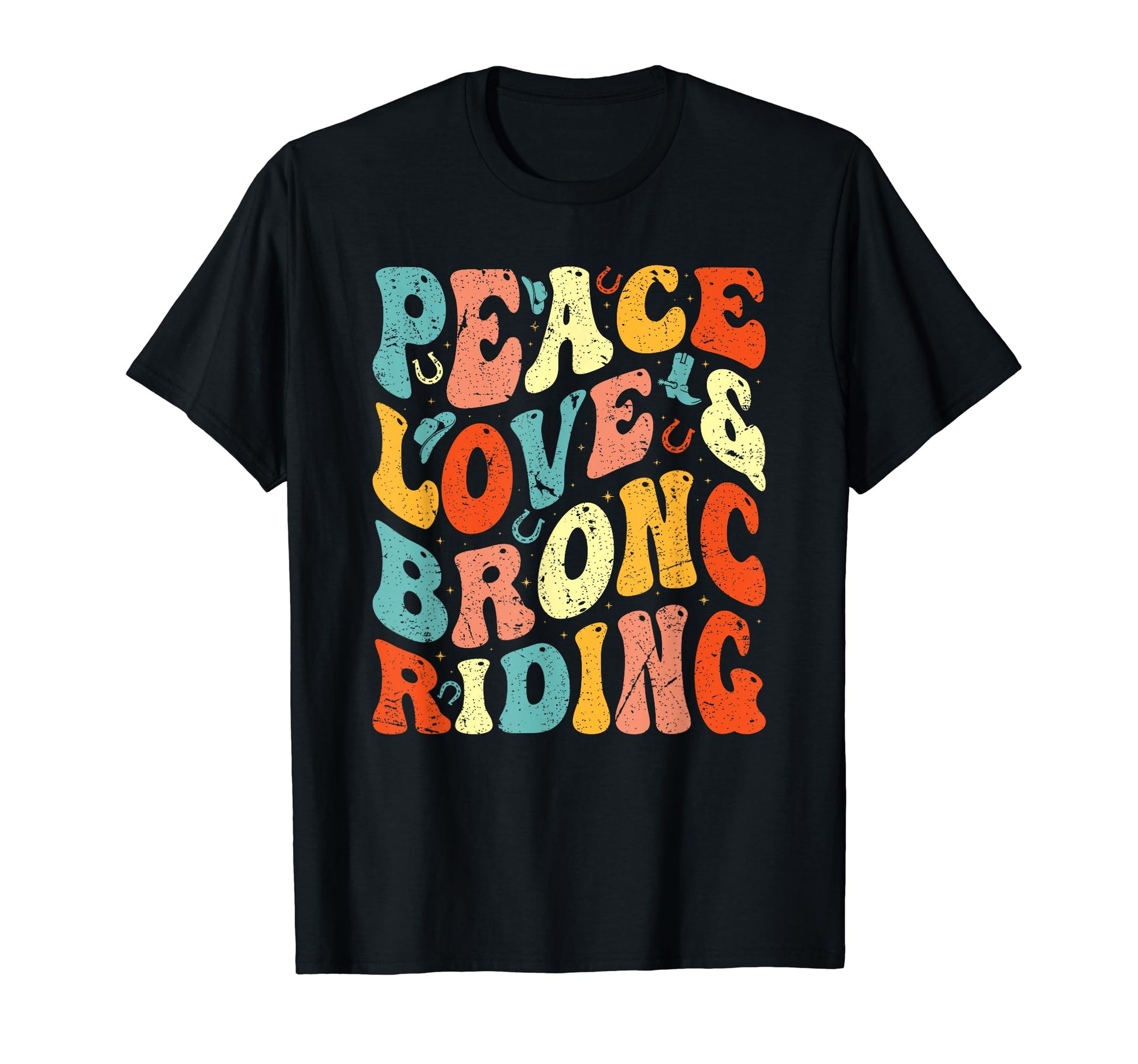 Peace Love Bronc Riding Groovy Western T-Shirt - Trendy Graphic Men Women - T-Shirt, Sweatshirt, Hoodie