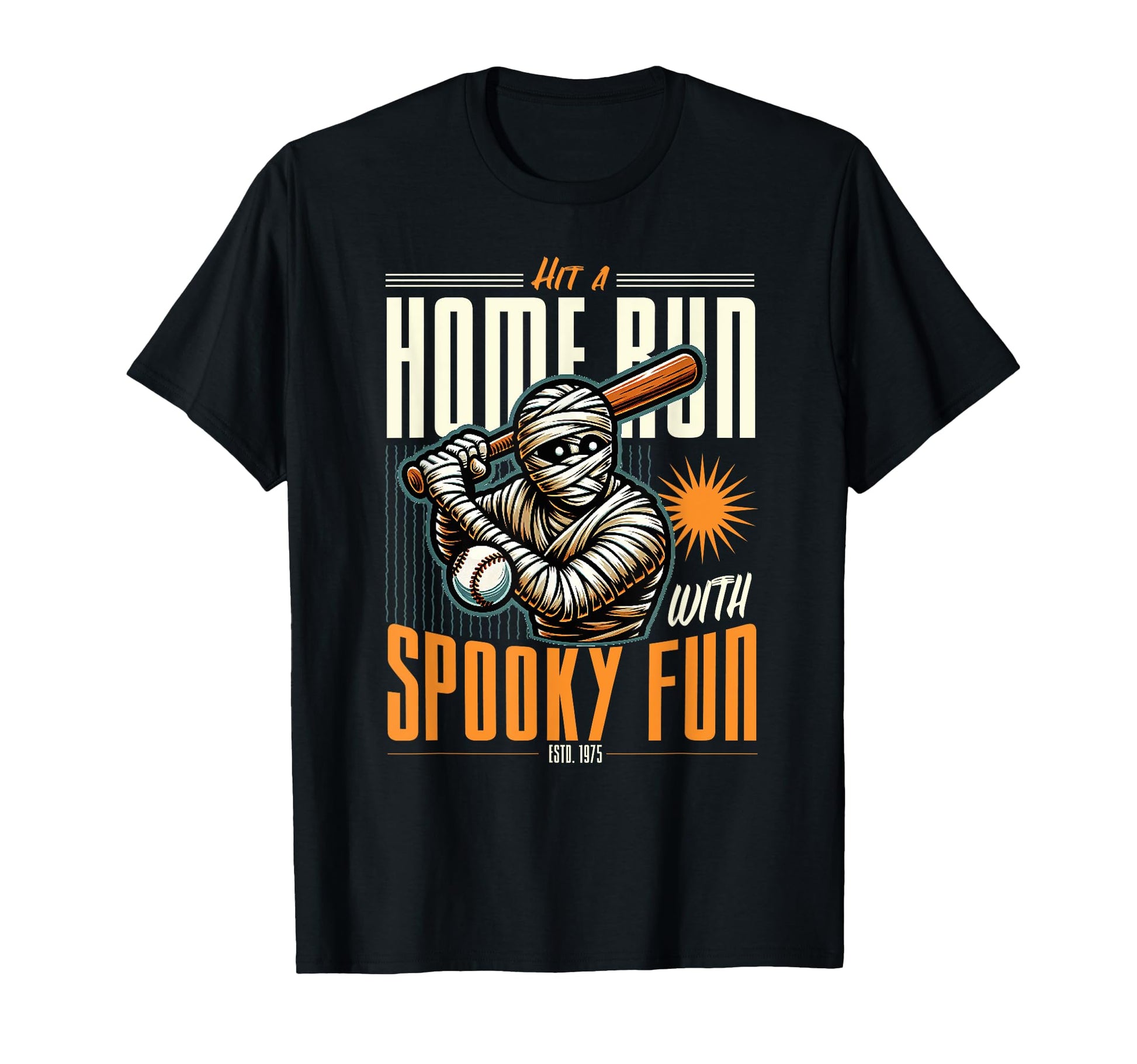 Hit Homerun Spooky Halloween Funny T-Shirt - Fun Novelty Design Men Women - T-Shirt, Sweatshirt, Hoodie