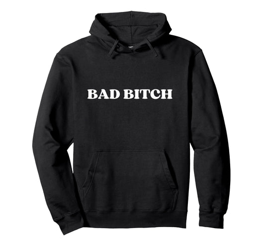 Bad Bitch Y2K Aesthetic Trendy Hoodie - Streetwear Style for Adults - T-Shirt, Sweatshirt, Hoodie