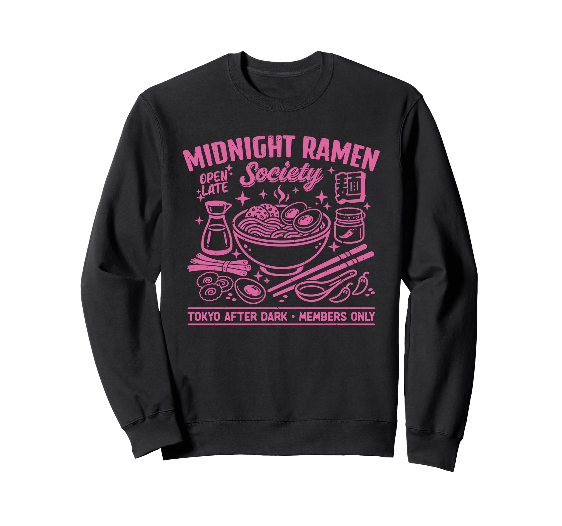 Midnight Ramen Society Tokyo Japan Sweatshirt - Streetwear Style Unisex - T-Shirt, Sweatshirt, Hoodie