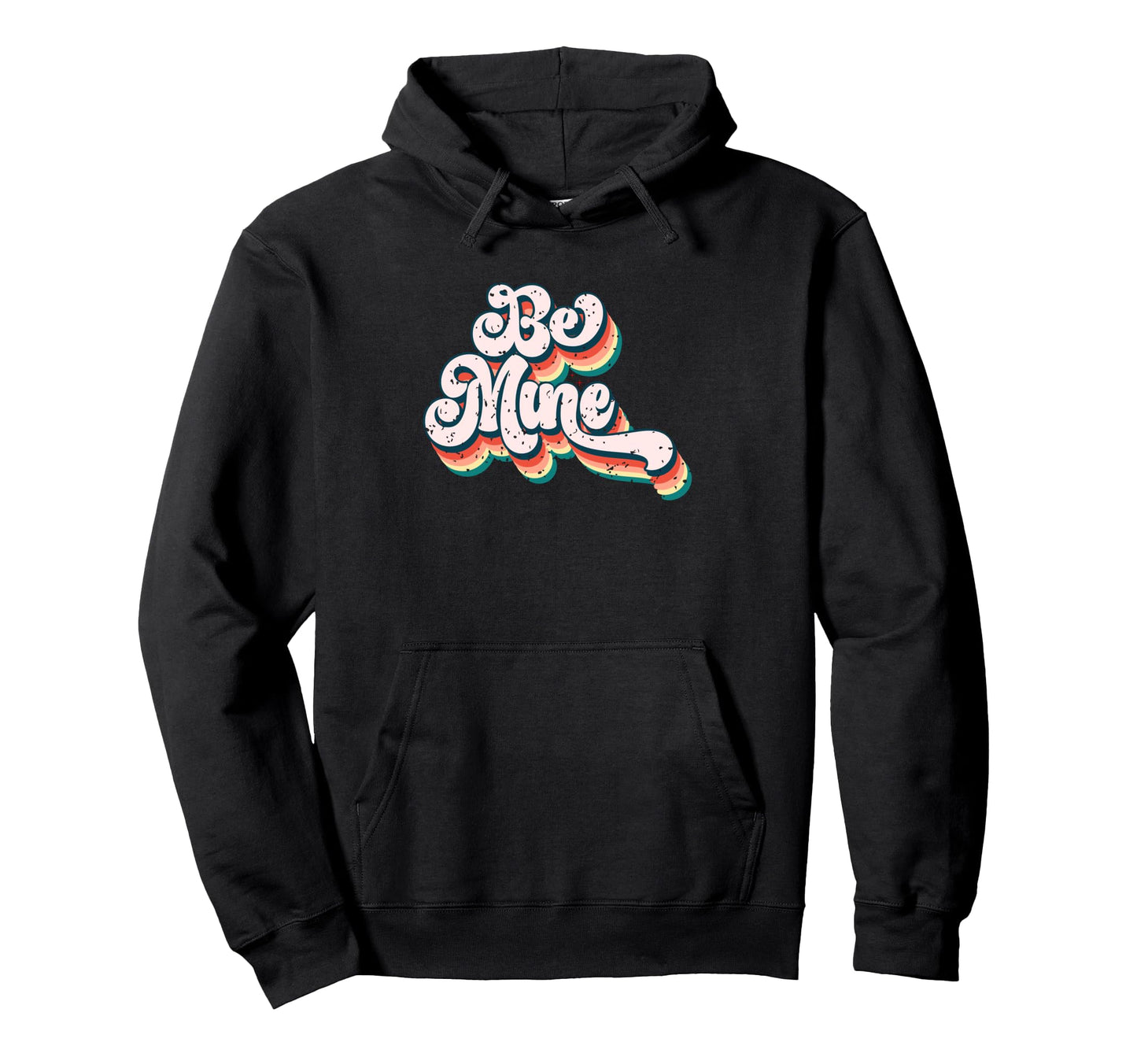 Be Mine Love Typography Art Hoodie - Graphic Print for Adults - T-Shirt, Sweatshirt, Hoodie