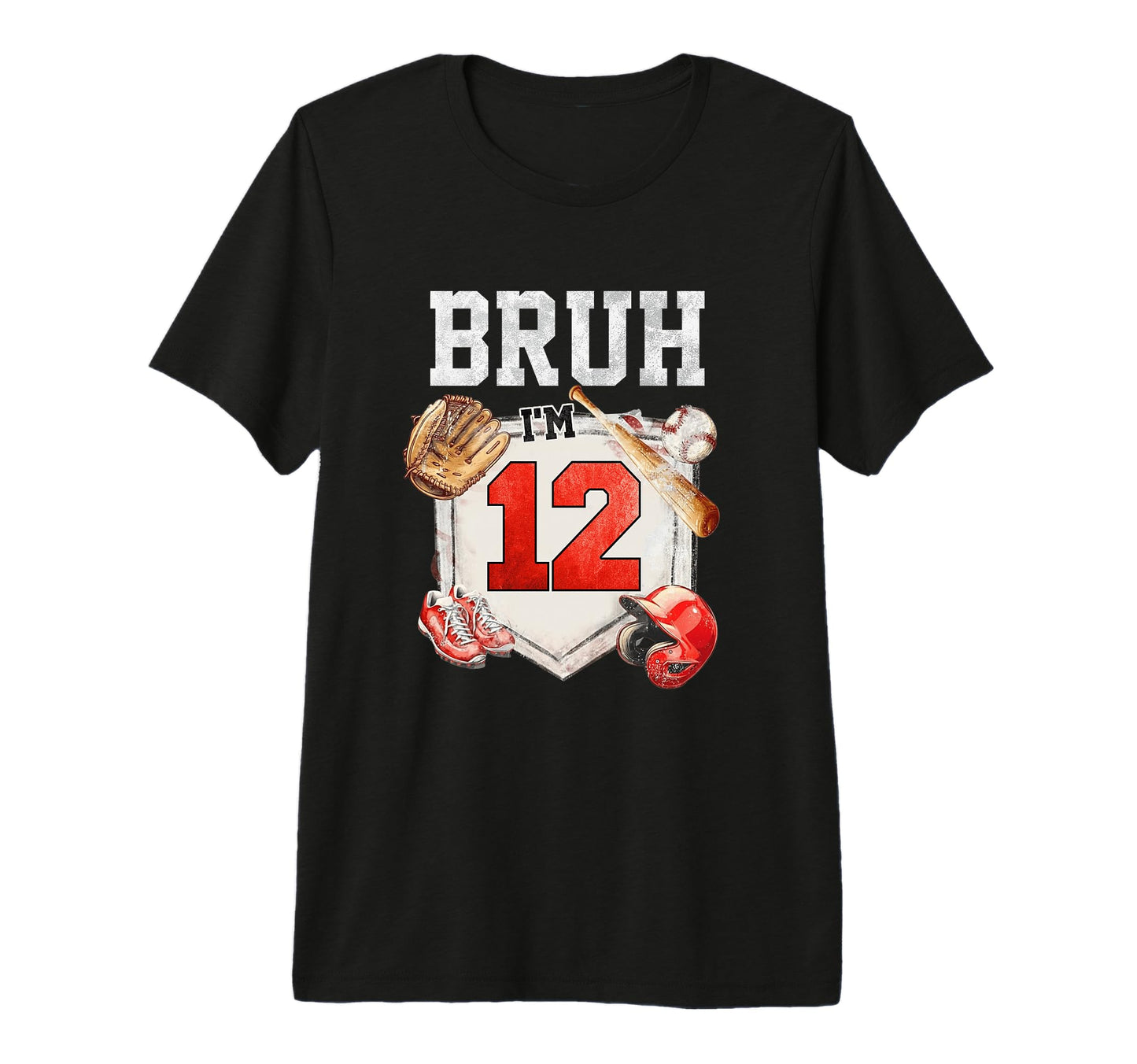 Bruh Im 12 Baseball 12Th Birthday Sports T-Shirt - Trendy Graphic Unisex - T-Shirt, Sweatshirt, Hoodie