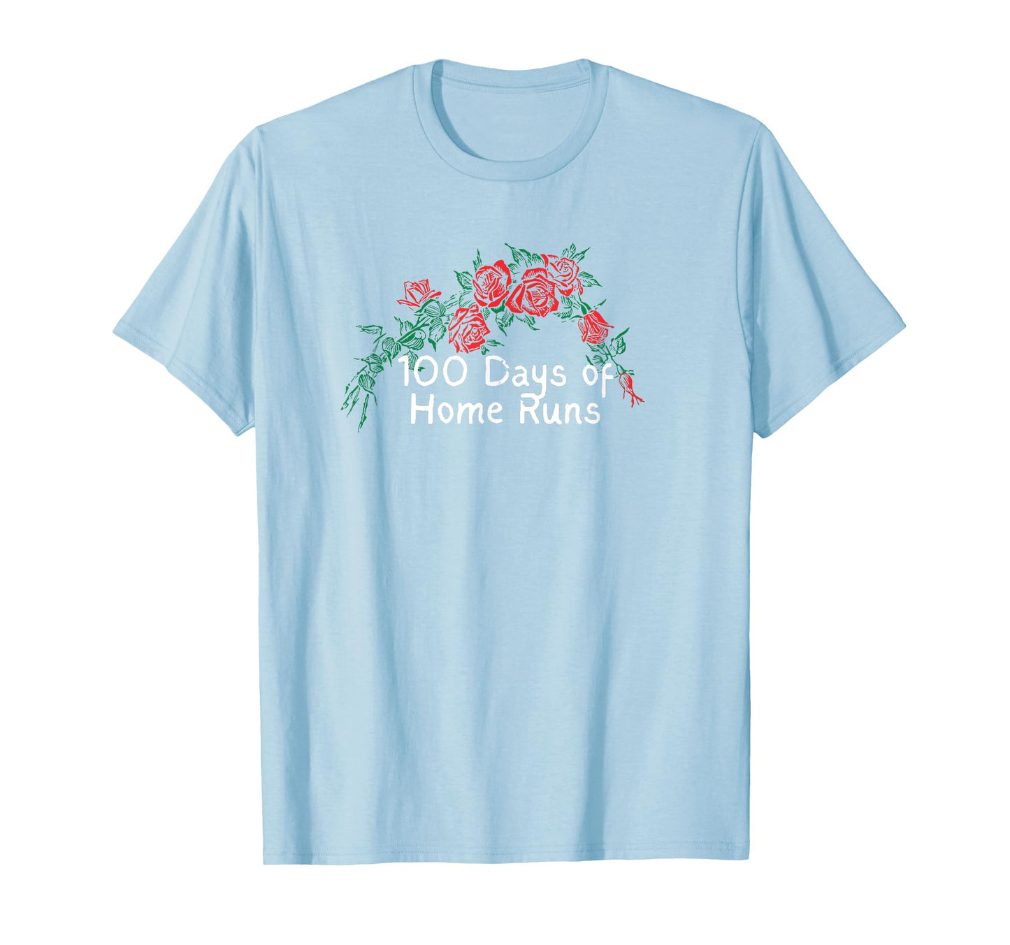Flowers Red 100 Days Home Runs T-Shirt - Aesthetic Graphic Men Women - T-Shirt, Sweatshirt, Hoodie