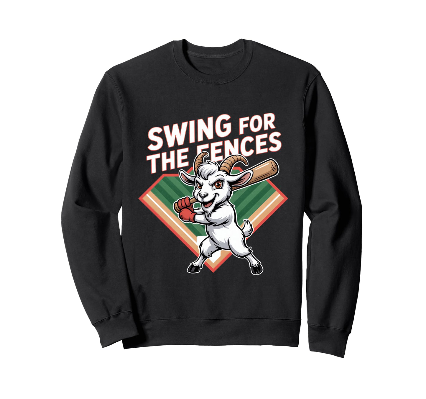 Swing Fences Baseball Goat Home Sweatshirt - Casual Everyday Wear Unisex - T-Shirt, Sweatshirt, Hoodie