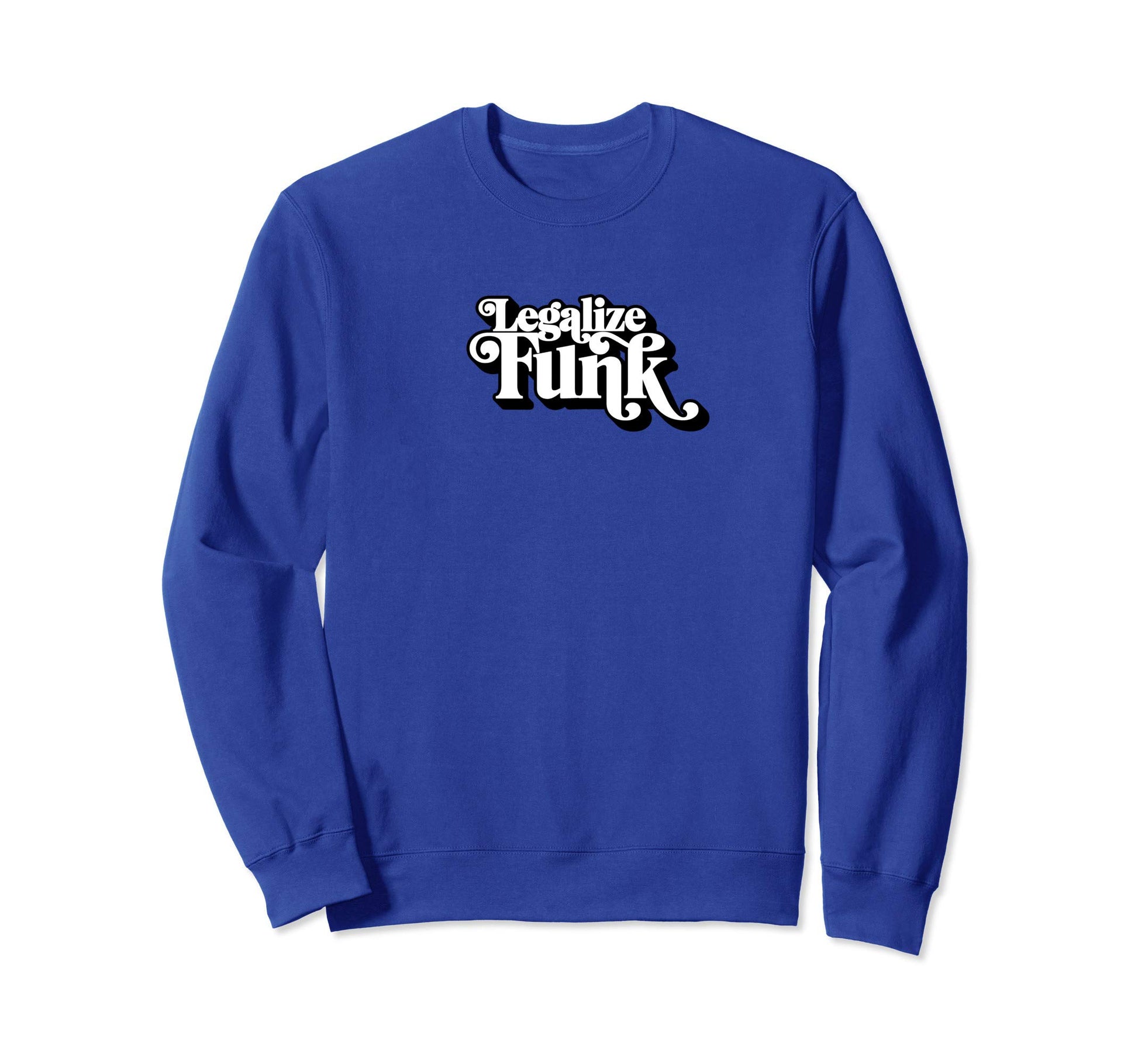 Legalize Funk Sweet 70S Sweatshirt - Aesthetic Graphic Men Women - T-Shirt, Sweatshirt, Hoodie