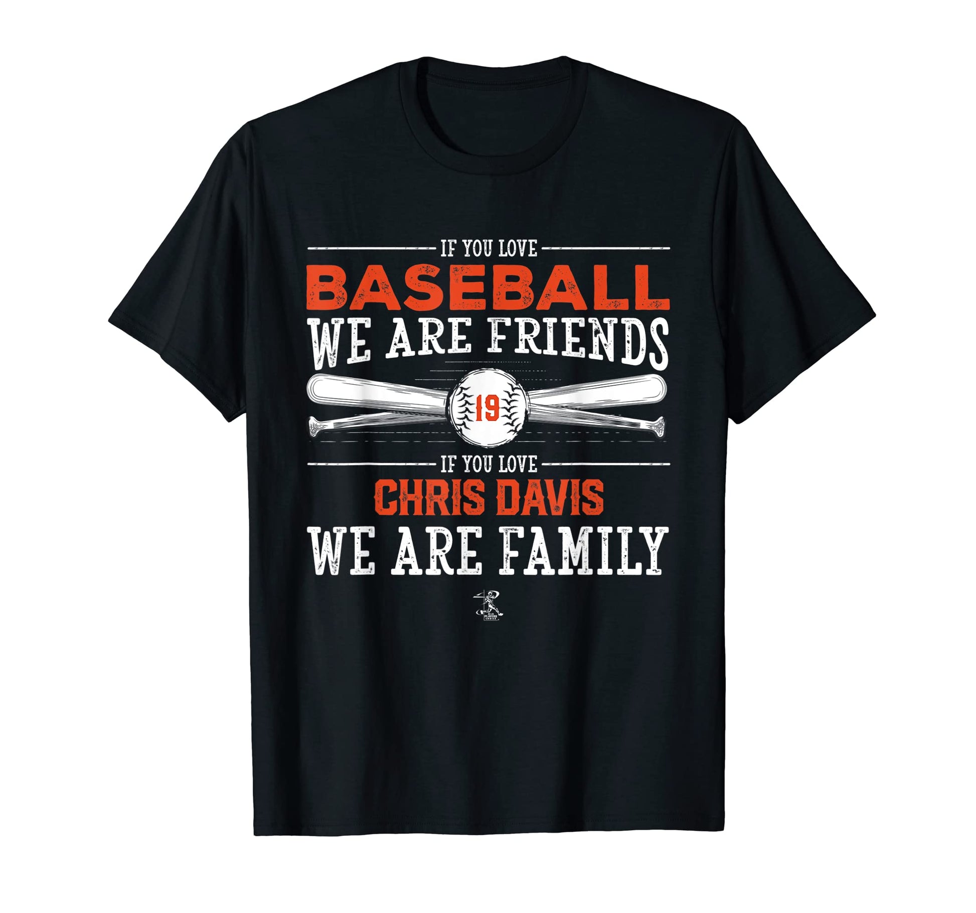 Chris Davis If You Love Baseball T-Shirt - Unique Graphic Unisex - T-Shirt, Sweatshirt, Hoodie
