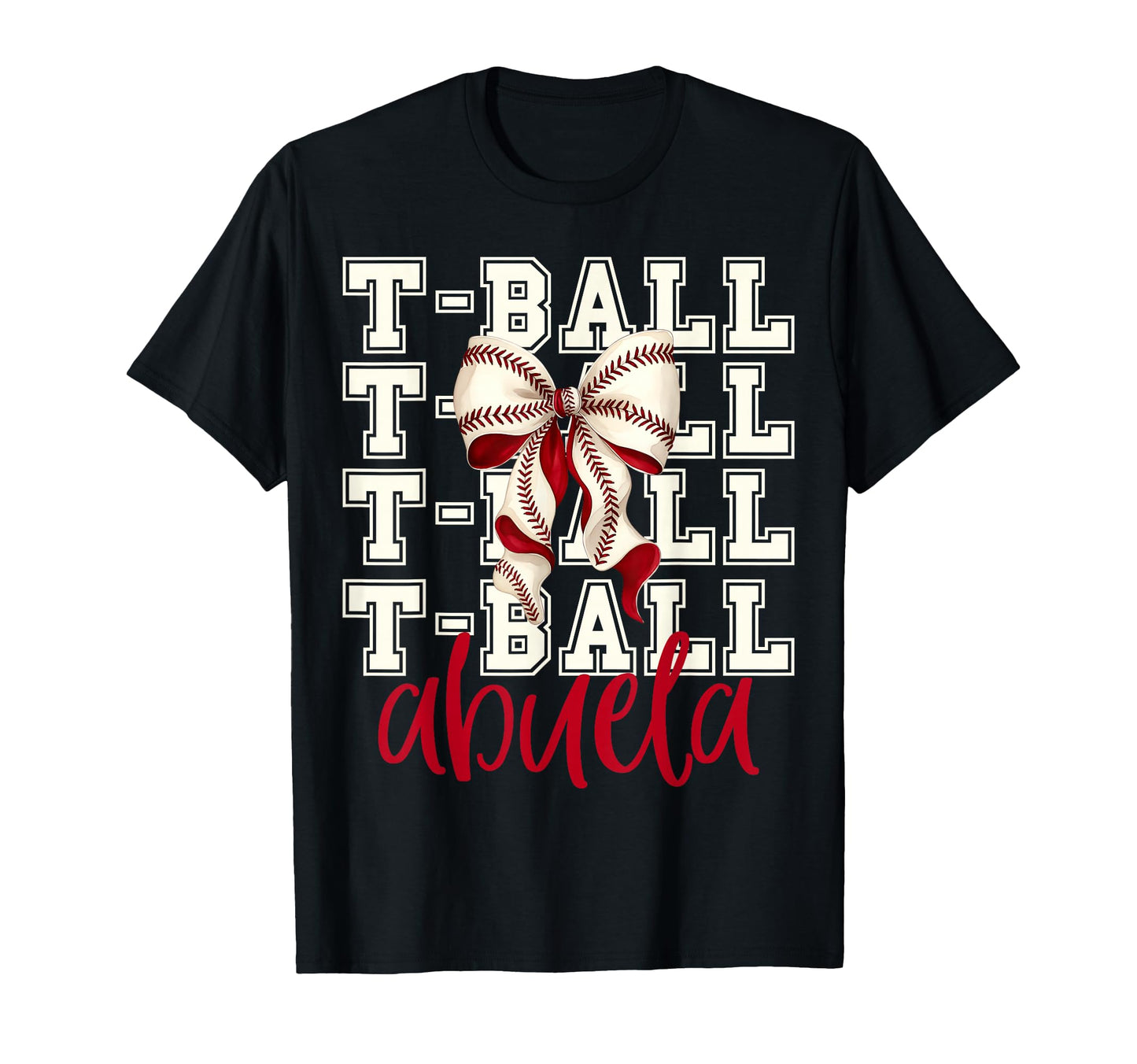 Tball Abuela Teeball T Ball Coquette T-Shirt - Trendy Graphic Men Women - T-Shirt, Sweatshirt, Hoodie