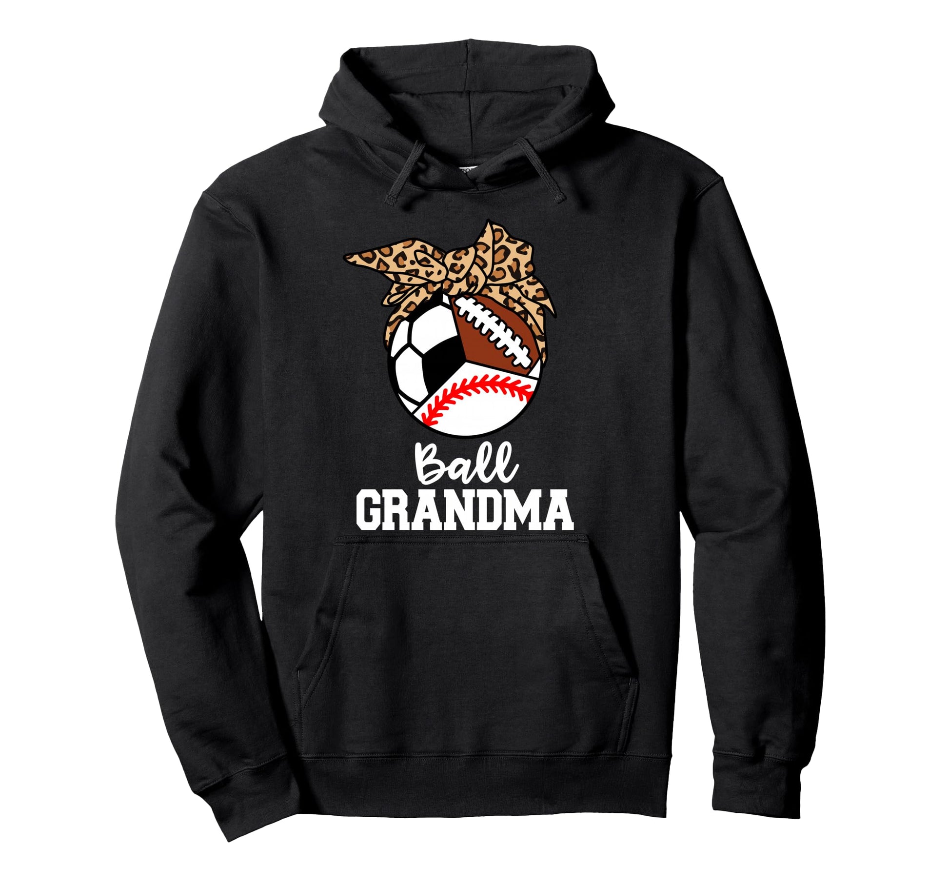 Ball Grandma Baseball Soccer Football Hoodie - Unique Graphic for Adults - T-Shirt, Sweatshirt, Hoodie