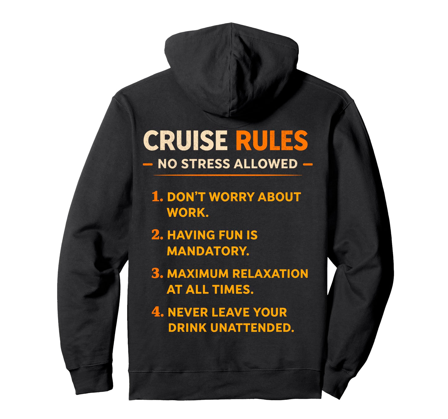Funny Cruise Rules No Stress Allowed Seniors Hoodie - Graphic Print Unisex - T-Shirt, Sweatshirt, Hoodie