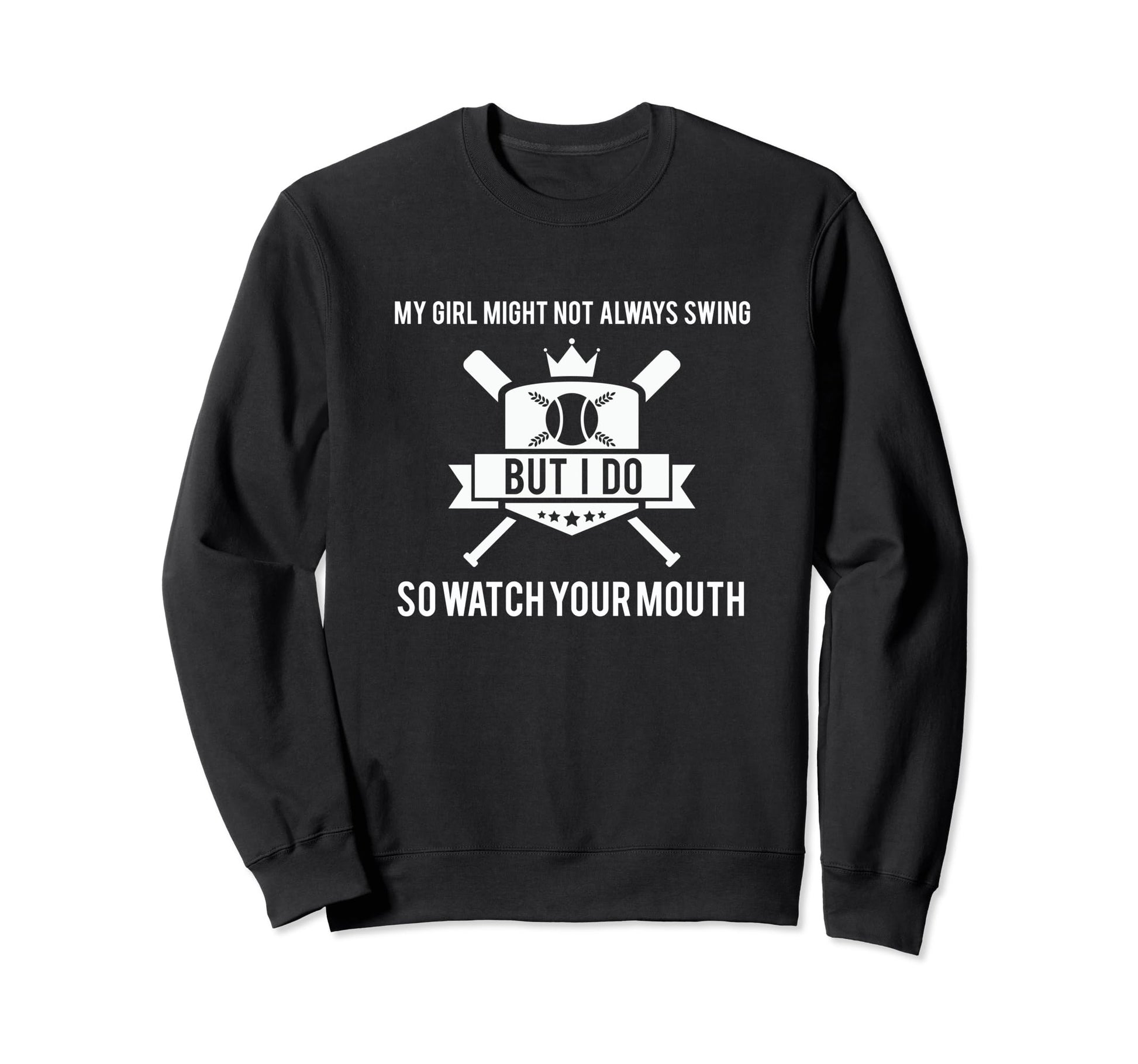My Might Not Always Swing But I Do So Sweatshirt - Trendy Graphic Unisex - T-Shirt, Sweatshirt, Hoodie
