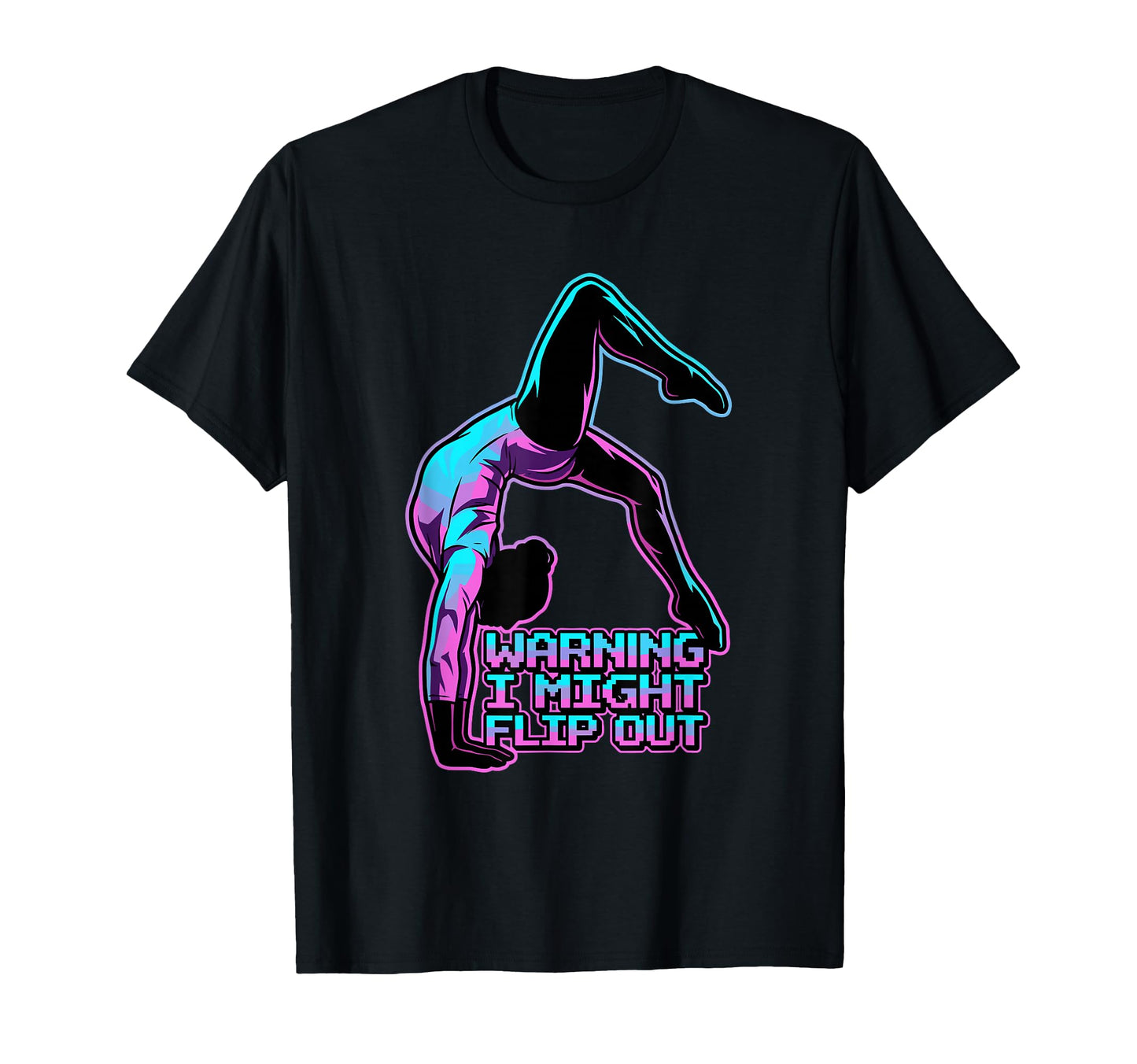 Warning I Might Flip Out Funny Gymnast T-Shirt - Novelty Apparel Unisex - T-Shirt, Sweatshirt, Hoodie