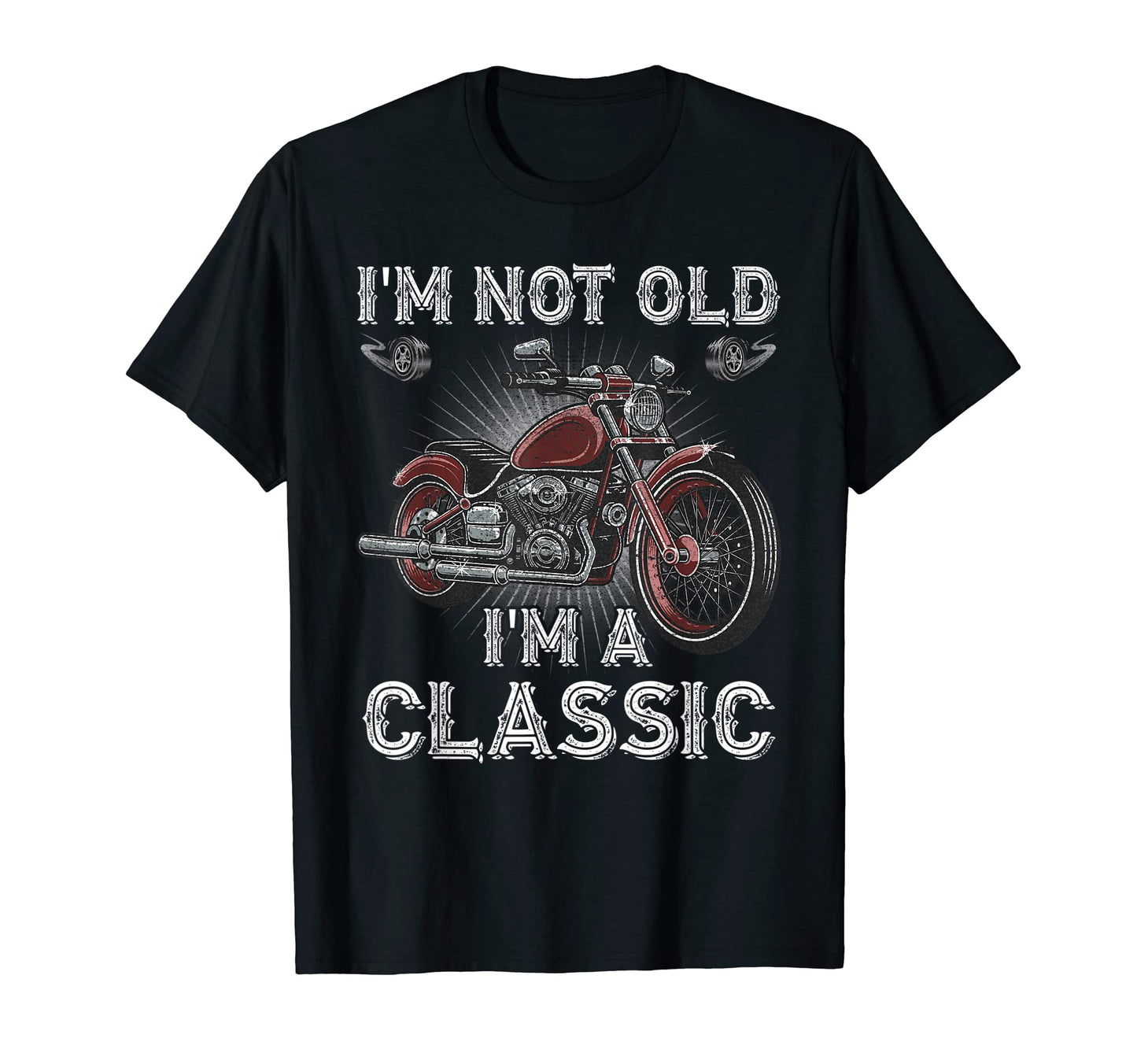 Im Not Old Im Motorcycle Old T-Shirt - Trendy Graphic for Adults - T-Shirt, Sweatshirt, Hoodie