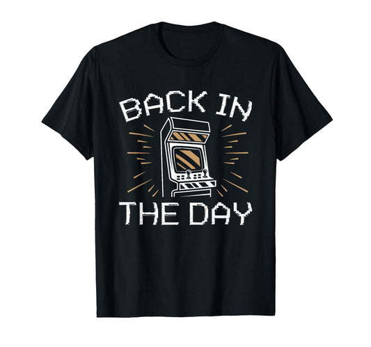 Back My Day 80S Video Game T-Shirt - Streetwear Style for Adults - T-Shirt, Sweatshirt, Hoodie