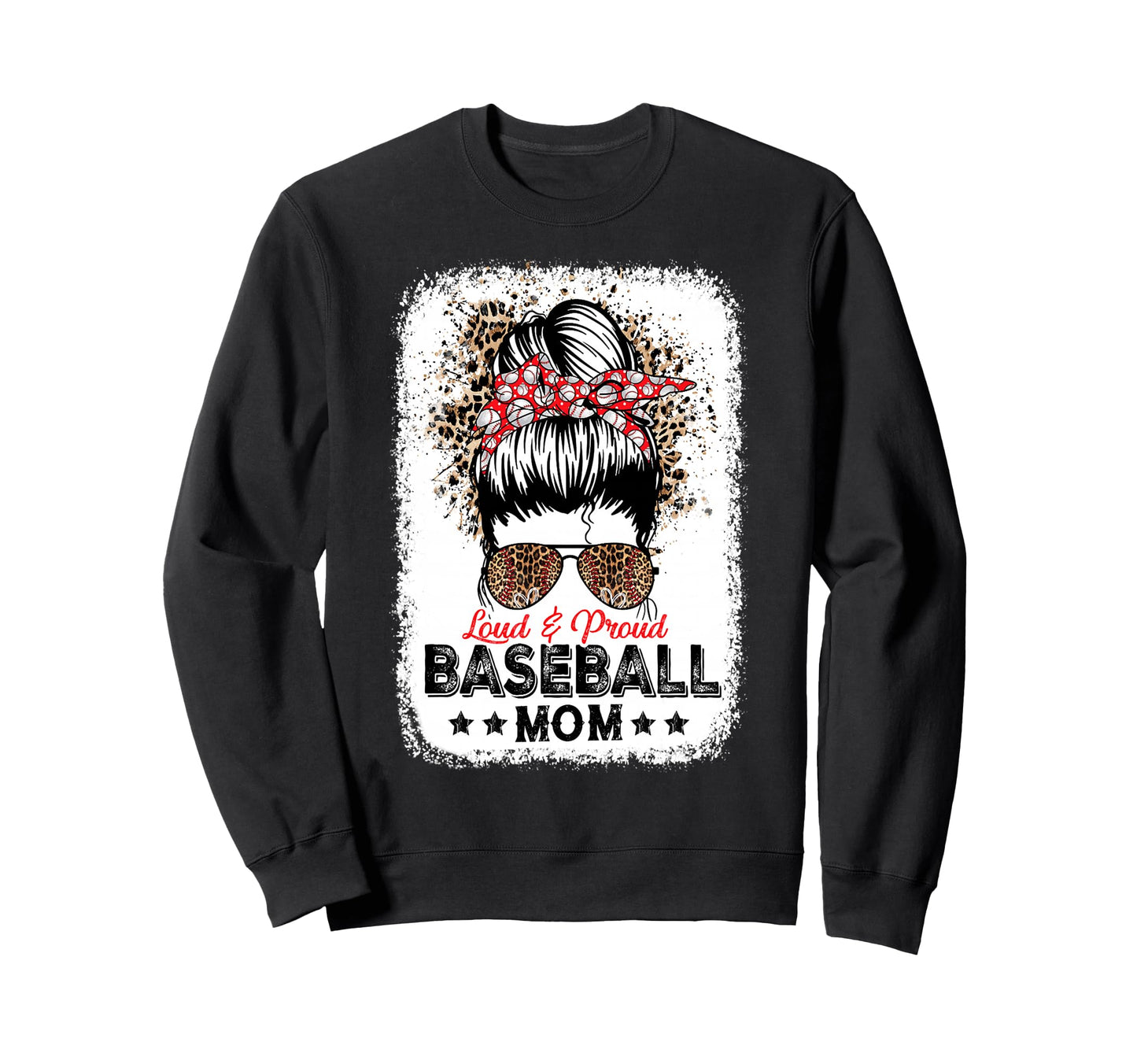Loud Proud Baseball Mom Life Sweatshirt - Aesthetic Graphic Men Women - T-Shirt, Sweatshirt, Hoodie