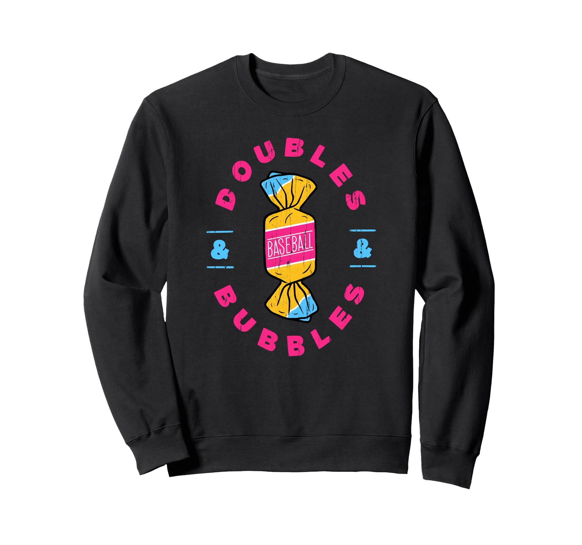Doubles And Bubbles Baseball Baseball Sweatshirt - Streetwear Style Unisex - T-Shirt, Sweatshirt, Hoodie