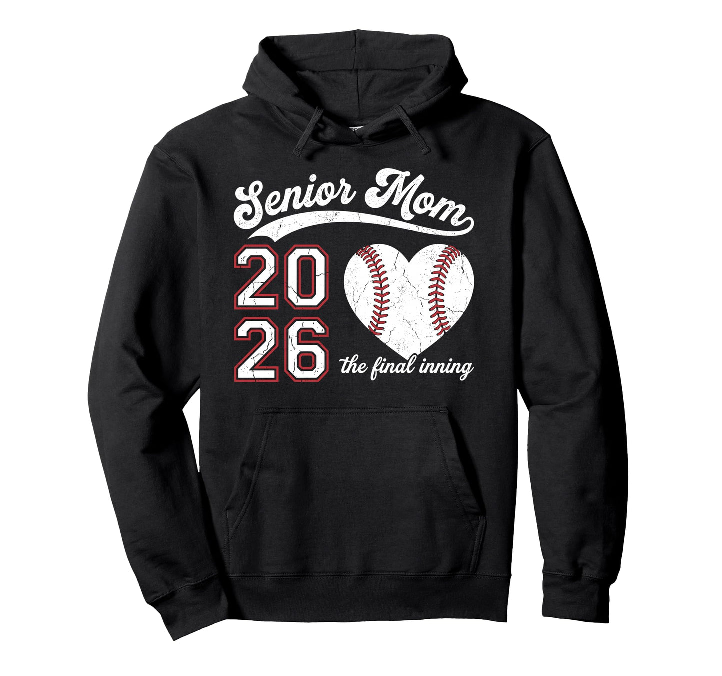 Senior Mom 2026 Final Inning Baseball Hoodie - Novelty Apparel Unisex - T-Shirt, Sweatshirt, Hoodie