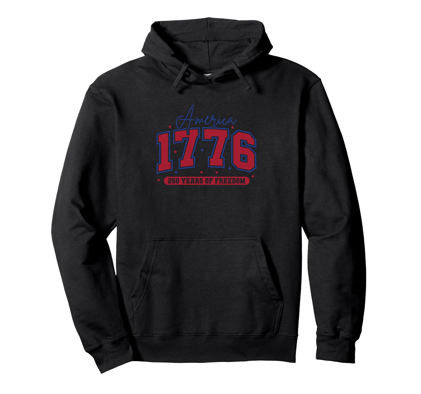 America 1776 250 Years Freedom Hoodie - Casual Everyday Wear Men Women - T-Shirt, Sweatshirt, Hoodie