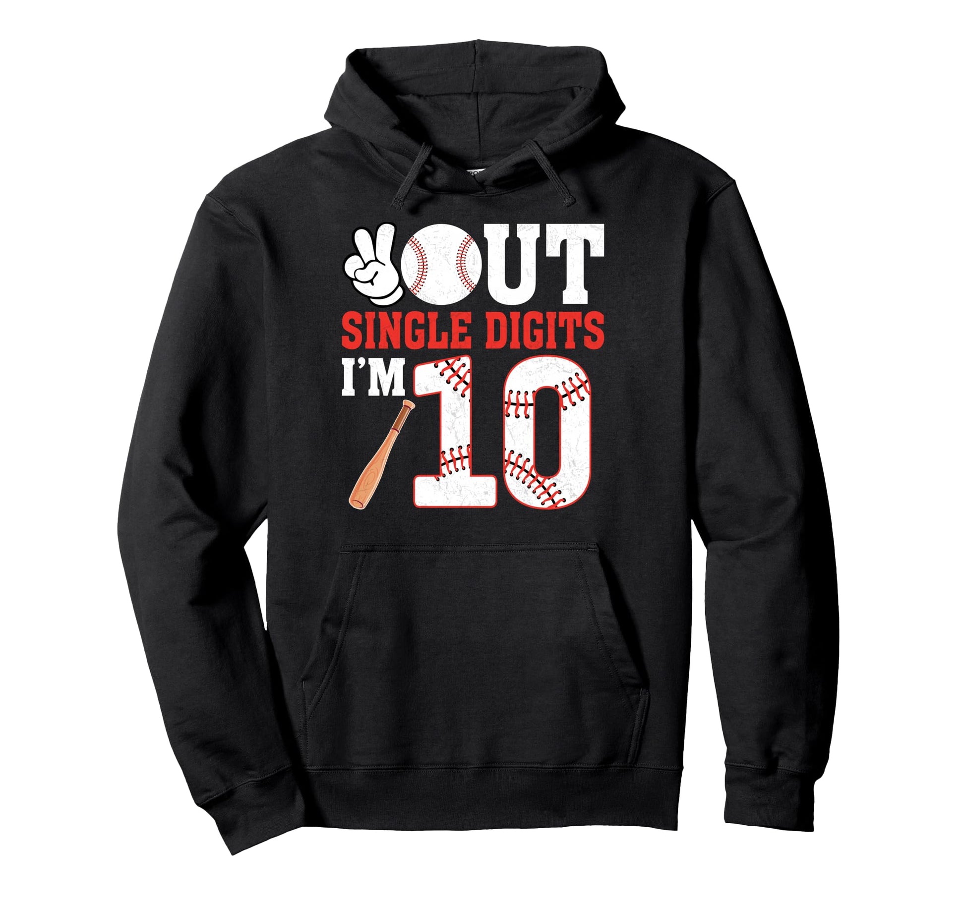Out Single Digits Im 10 Baseball Hoodie - Custom Art Print Men Women - T-Shirt, Sweatshirt, Hoodie