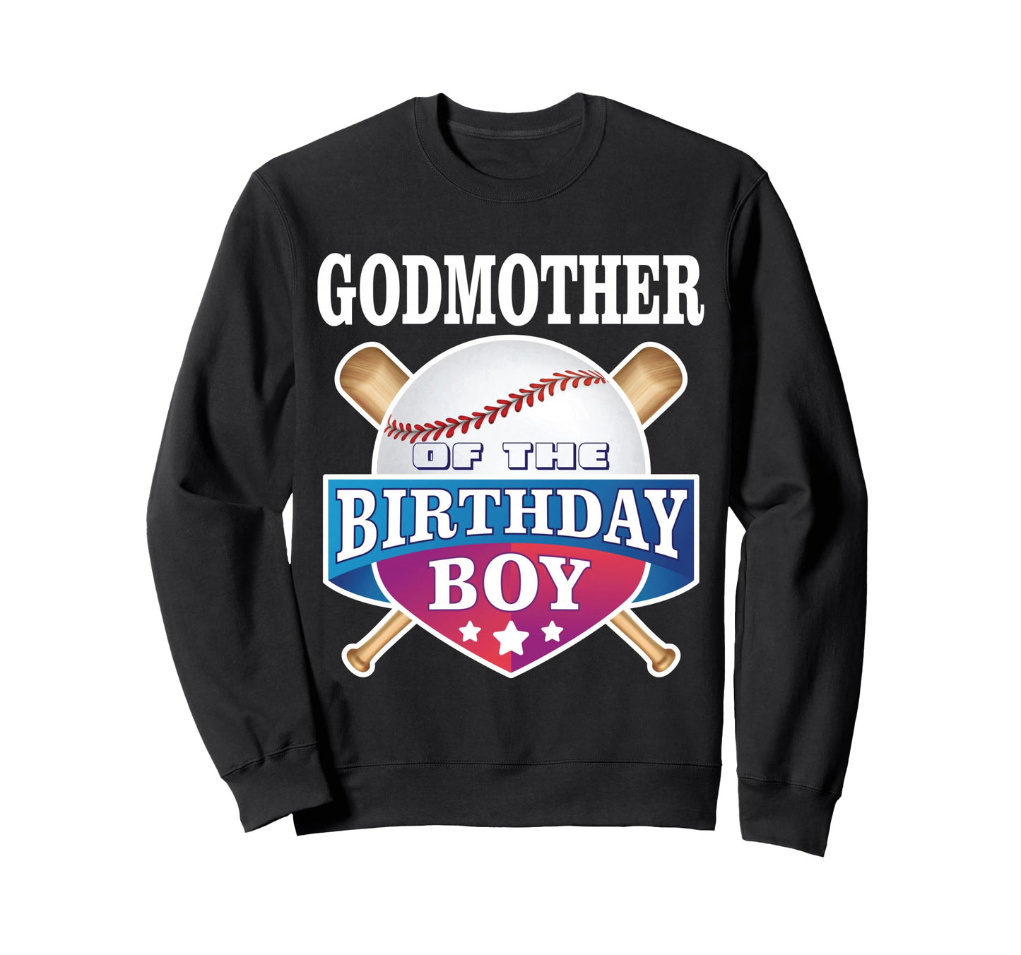 Godmother Birthday Baseball Party Sweatshirt - Graphic Print Unisex - T-Shirt, Sweatshirt, Hoodie