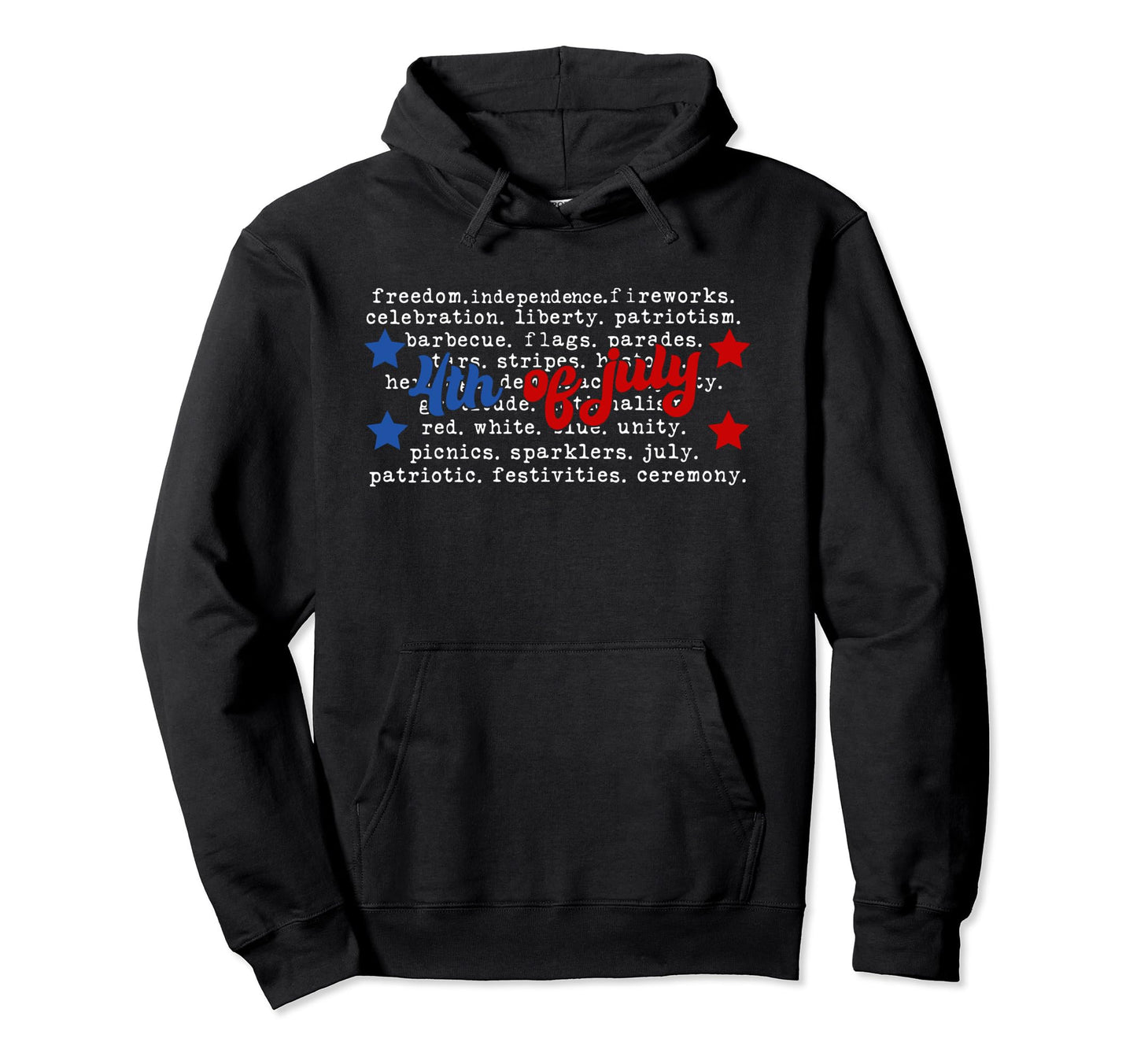 Fourth July Typography Word Independence Day Hoodie - Graphic Print Unisex - T-Shirt, Sweatshirt, Hoodie