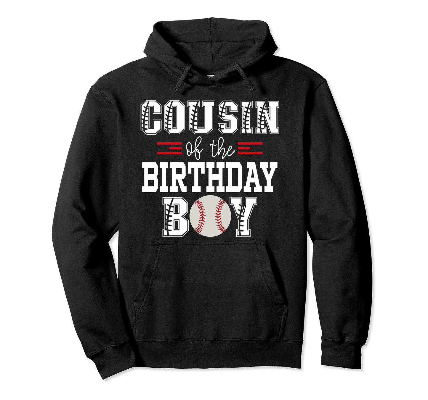 Cousin Birthday Baseball Lover First Hoodie - Streetwear Style Men Women - T-Shirt, Sweatshirt, Hoodie